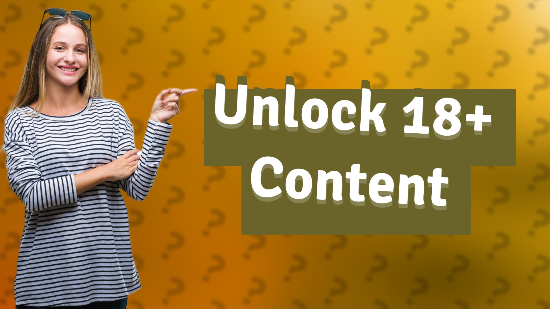 Unlock 18+ Content