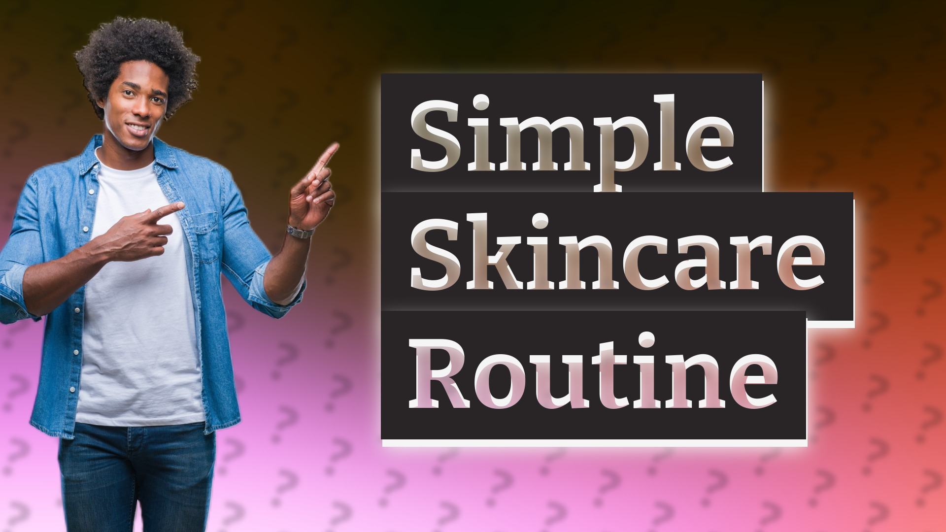 Simple Skincare Routine