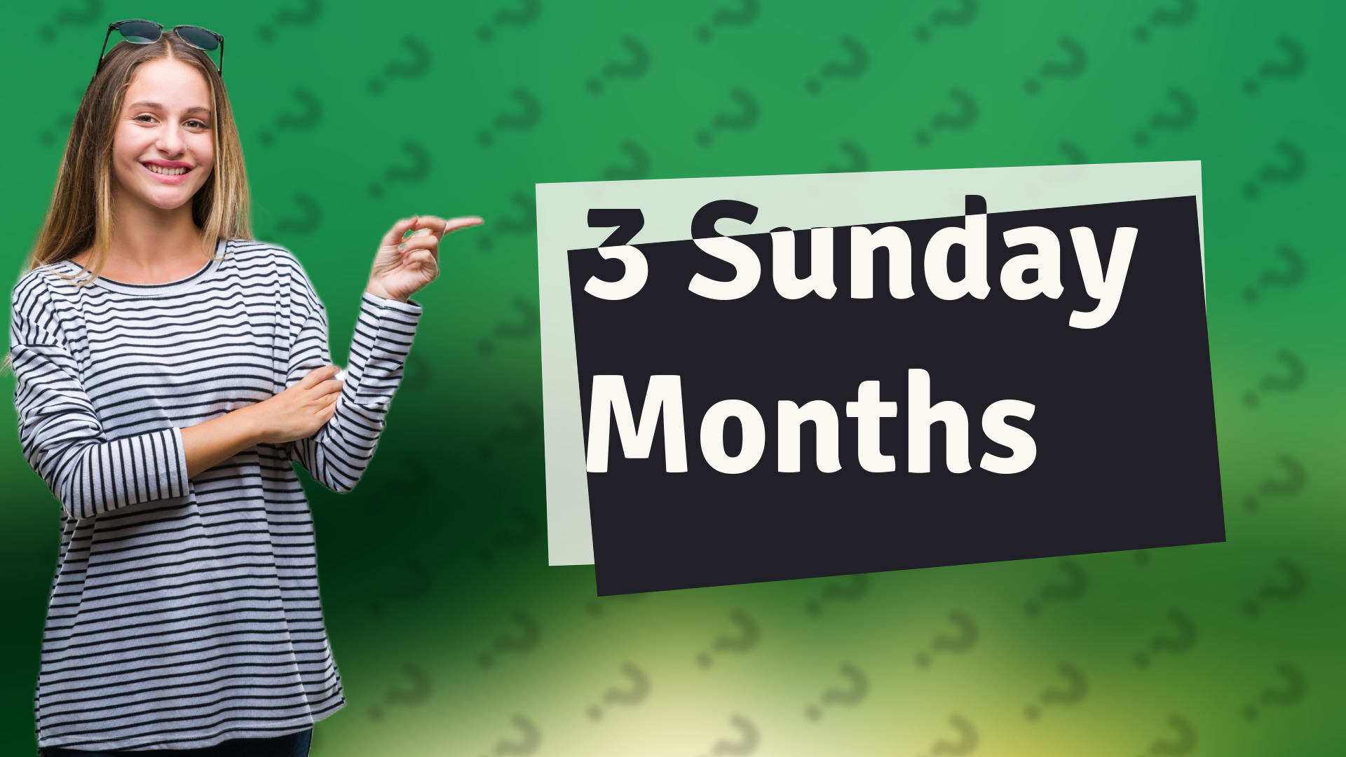 3 Sunday Months
