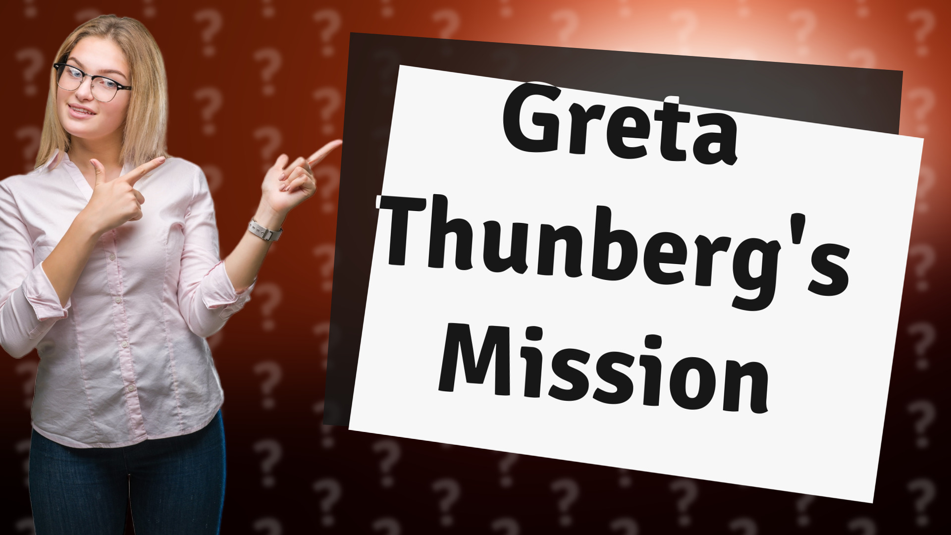Greta Thunberg's Mission