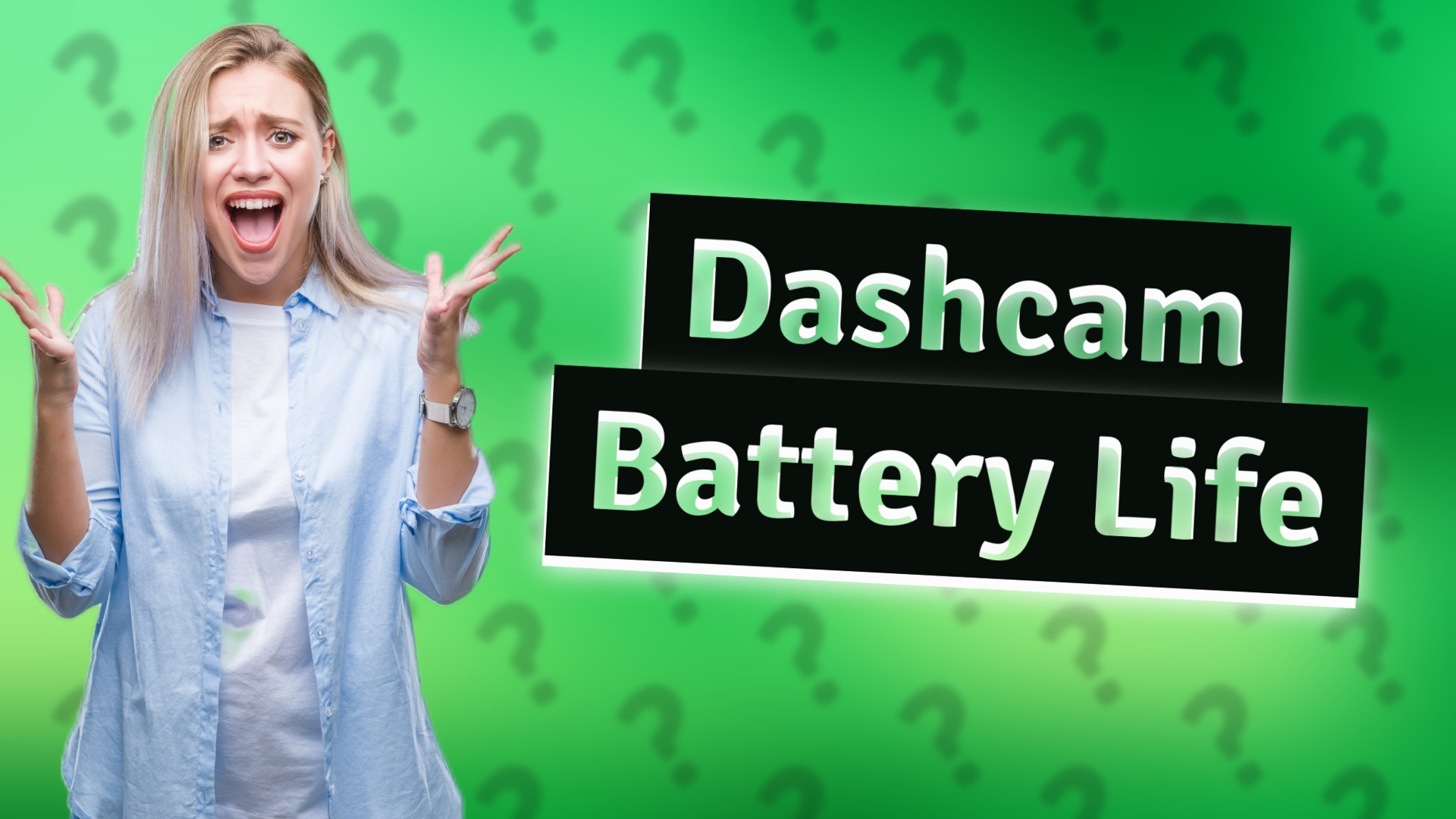 Dashcam Battery Life