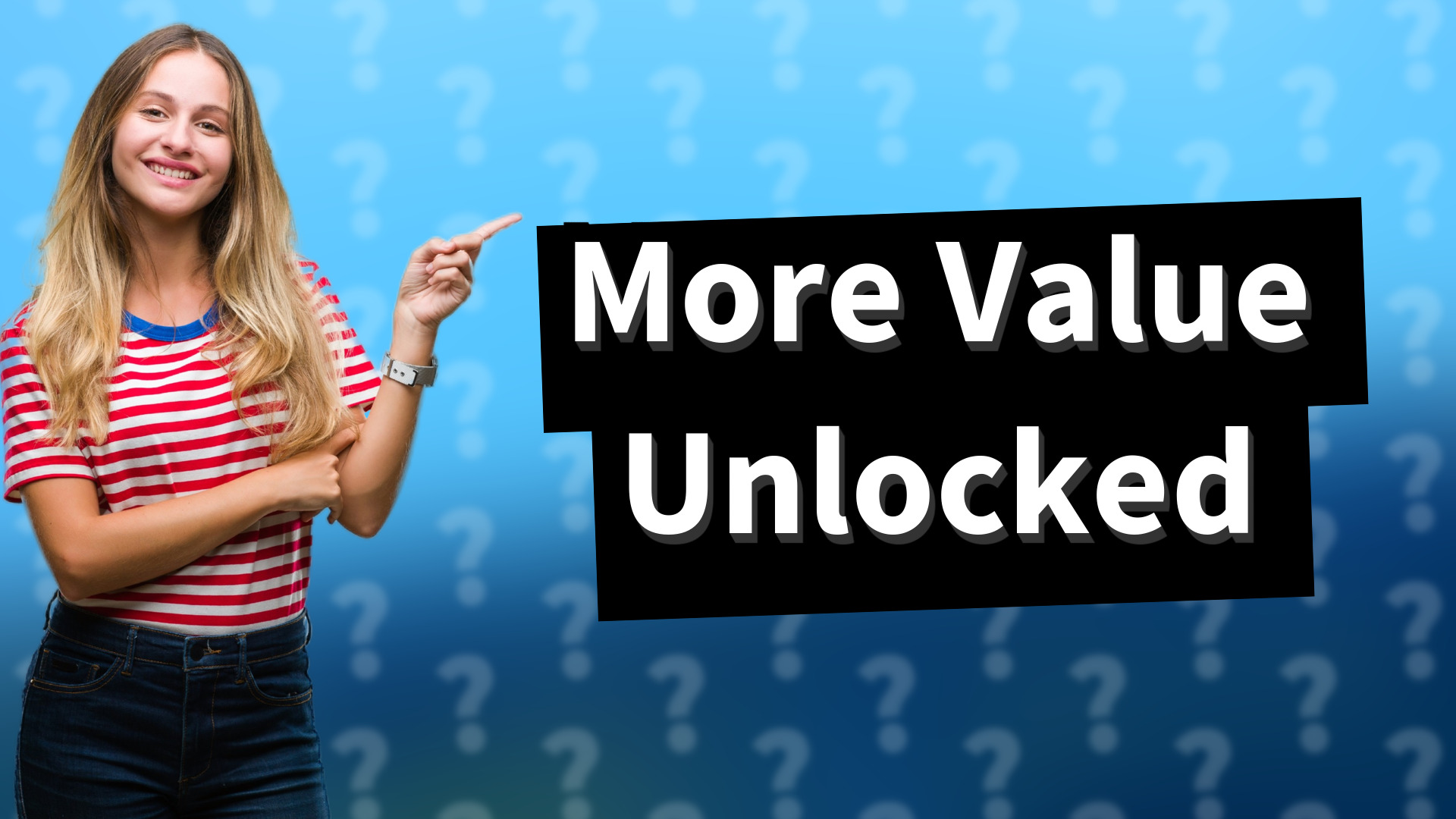 More Value Unlocked
