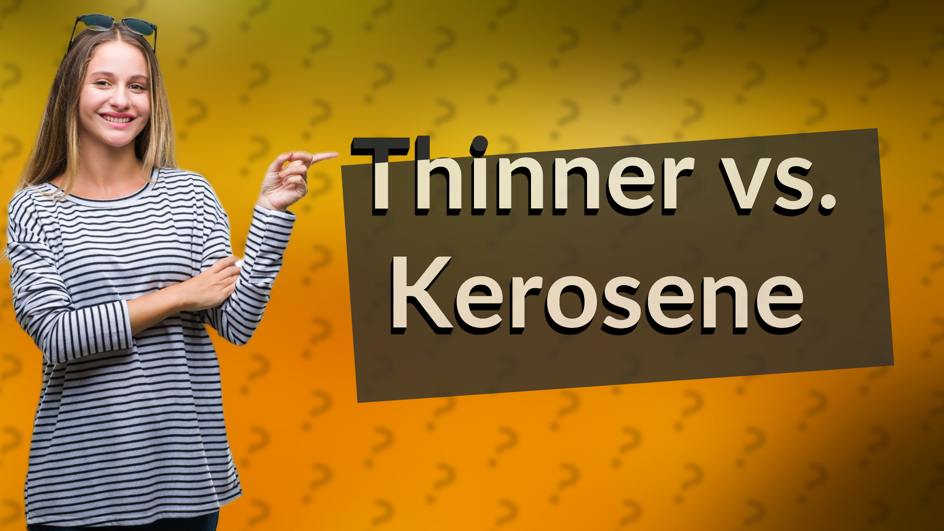 Thinner vs. Kerosene