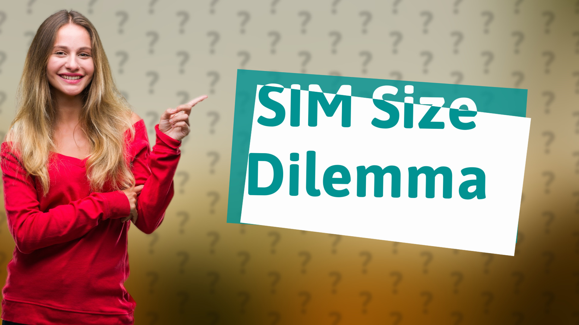 SIM Size Dilemma