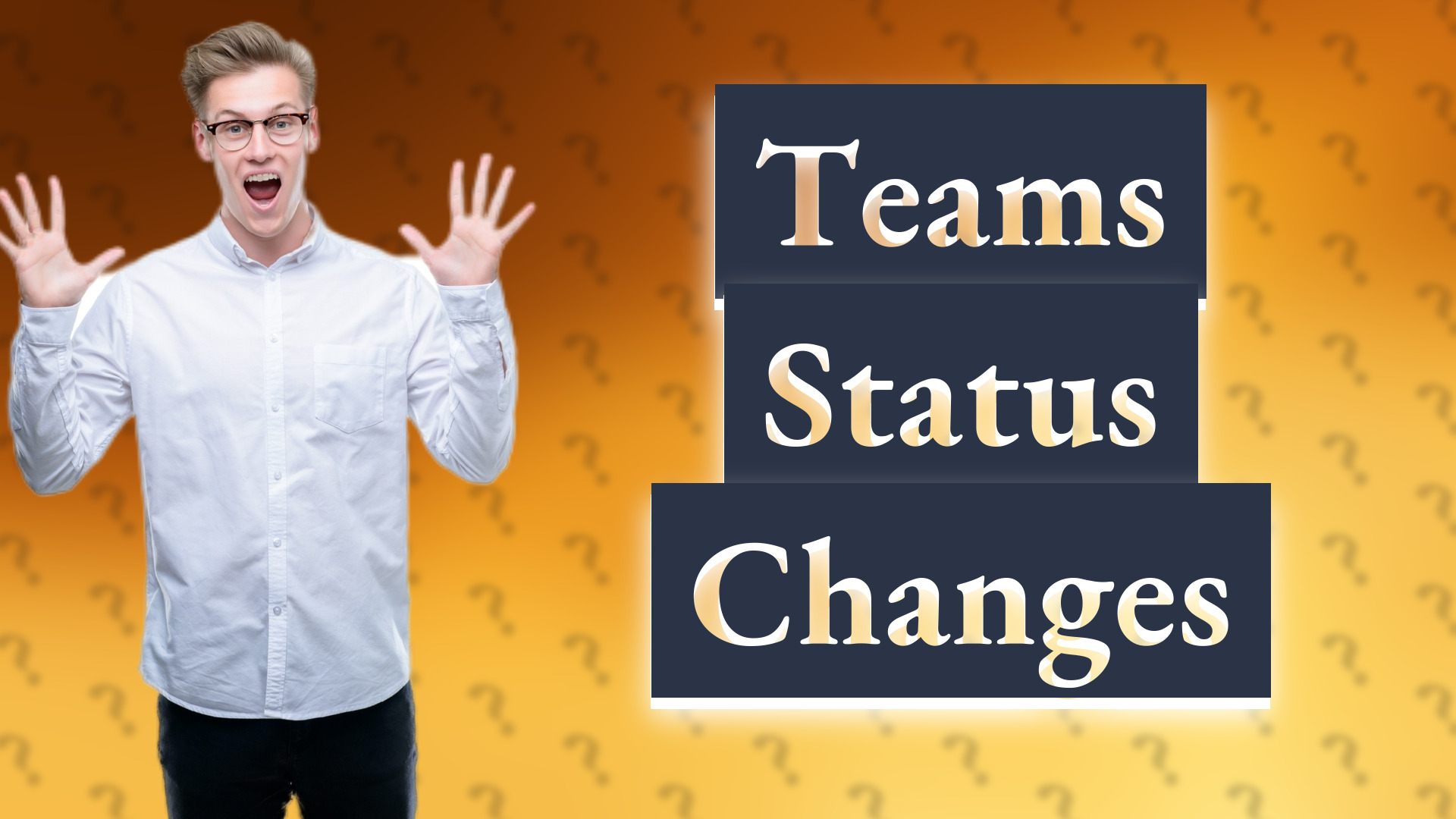 Teams Status Changes