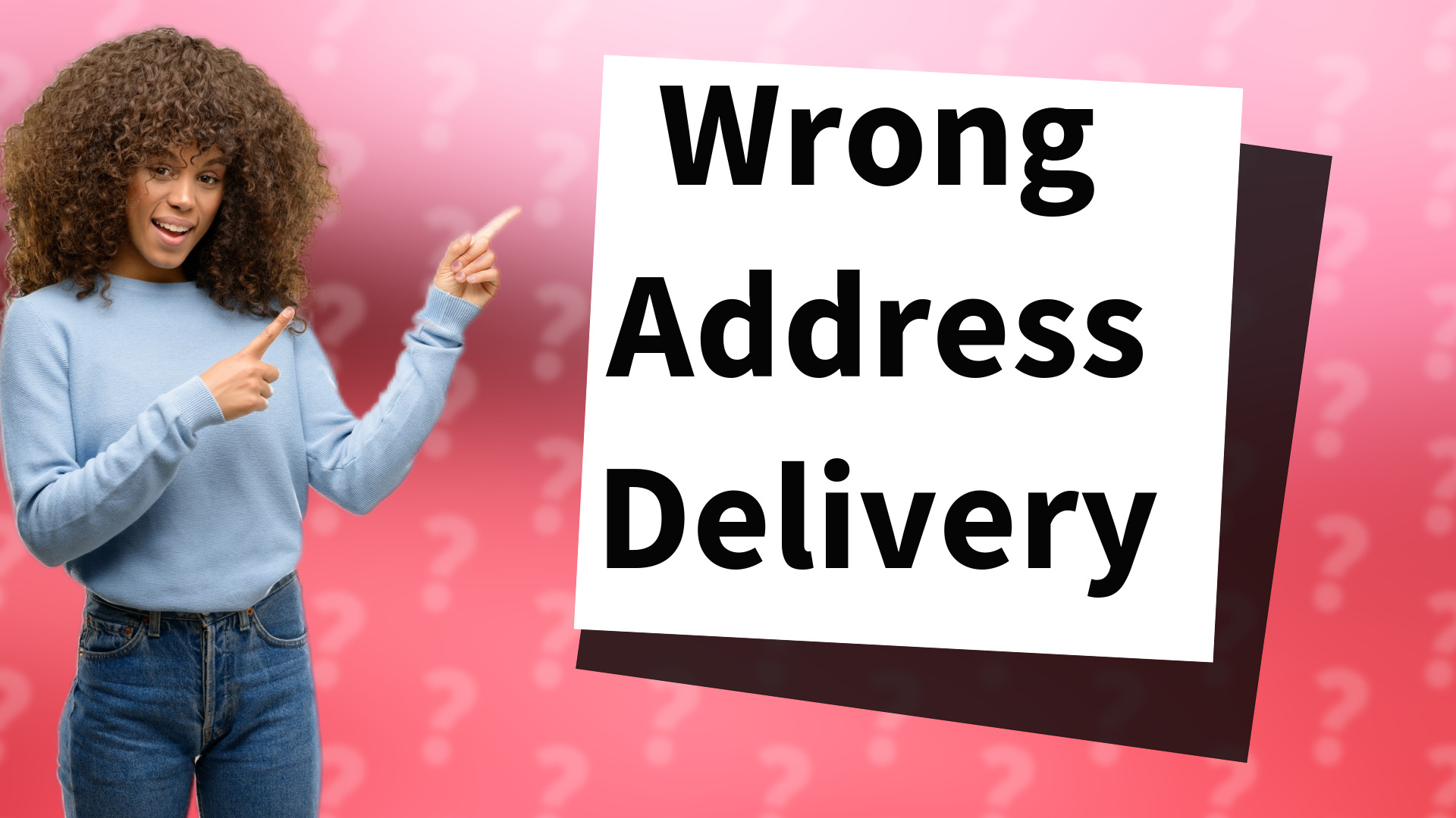 Wrong Address Delivery