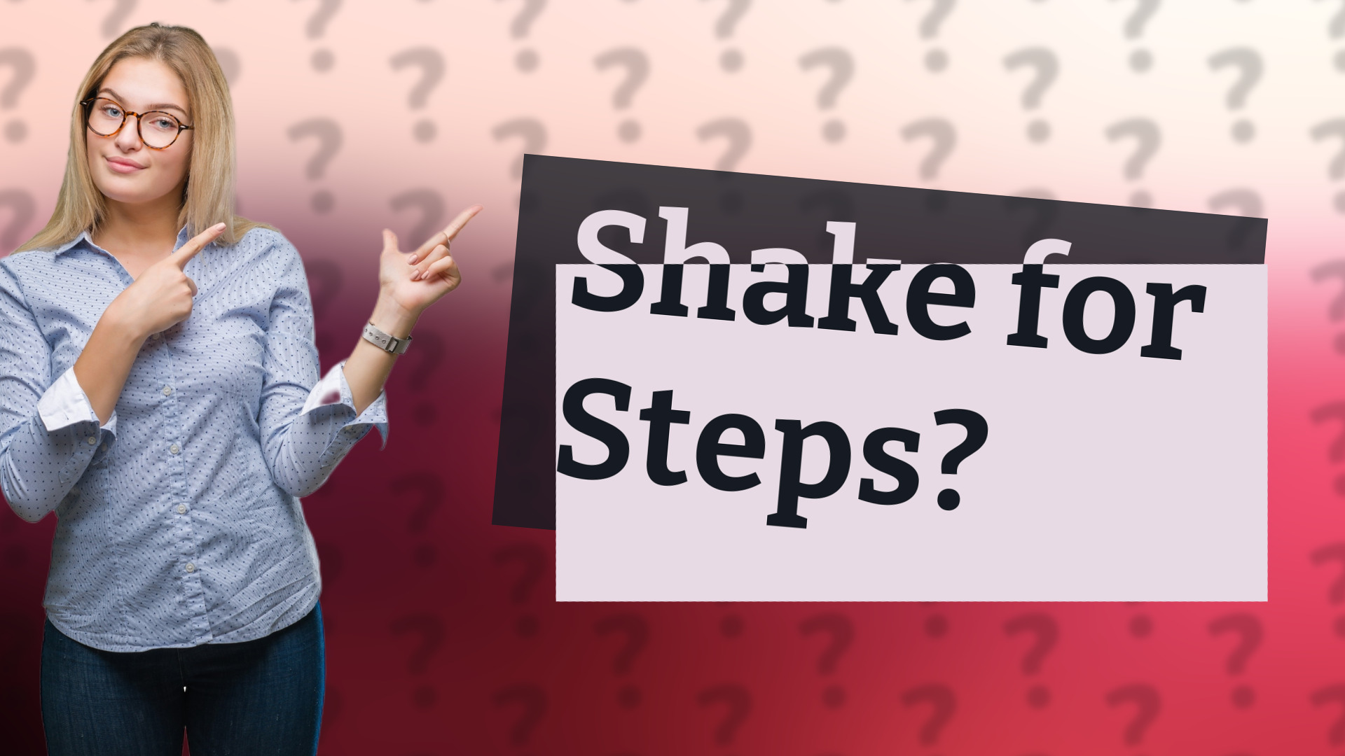 Shake for Steps?