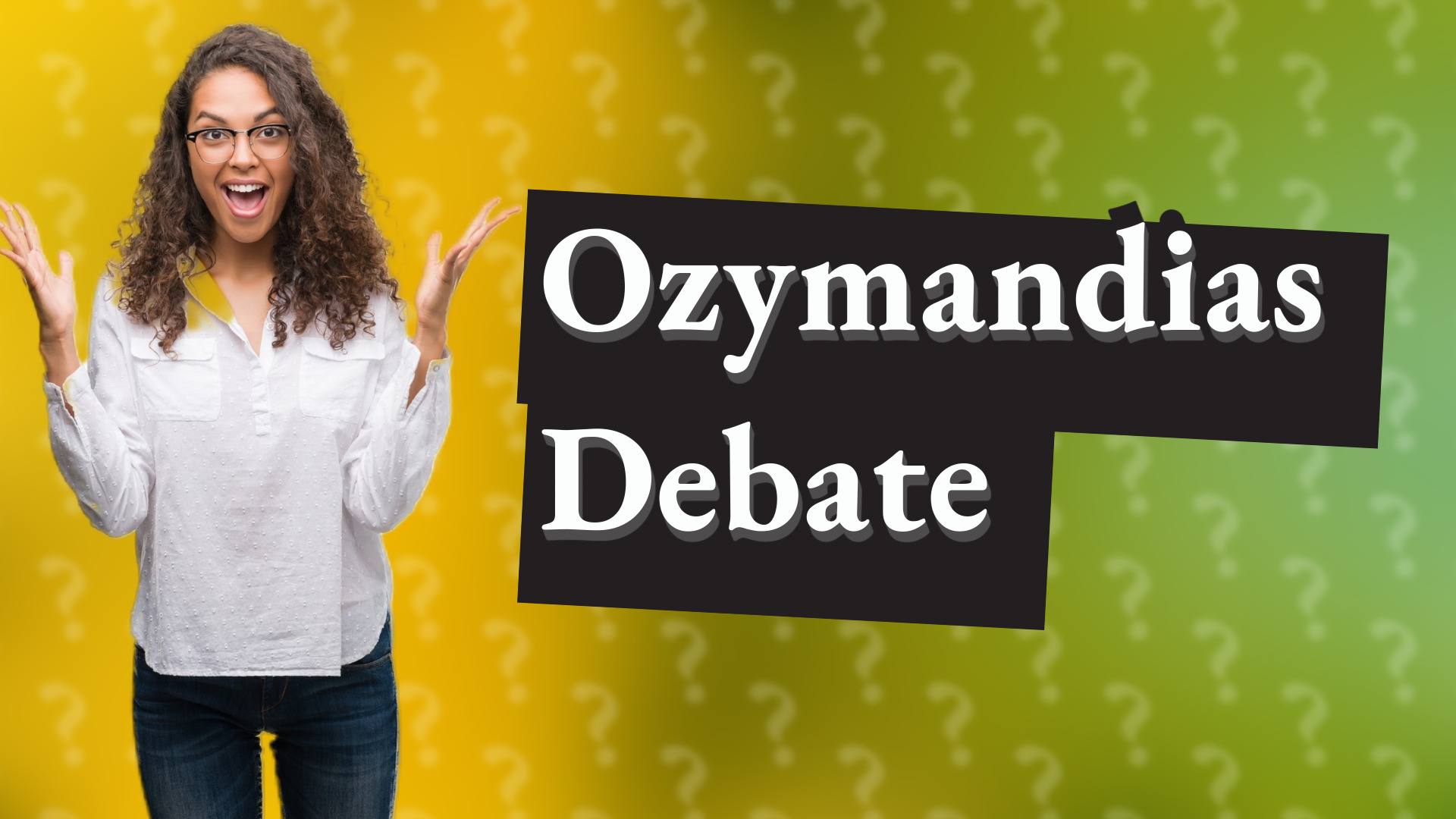 Ozymandias Debate
