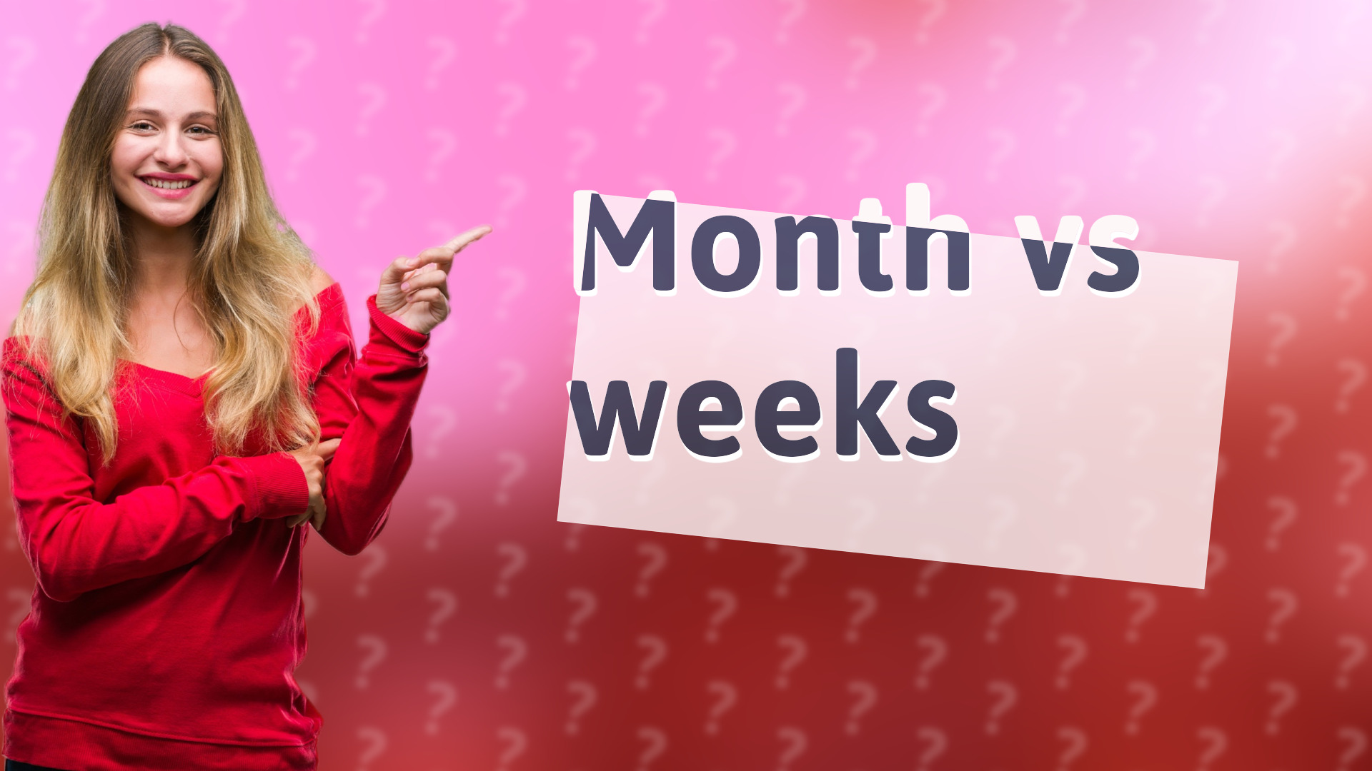 Month vs weeks