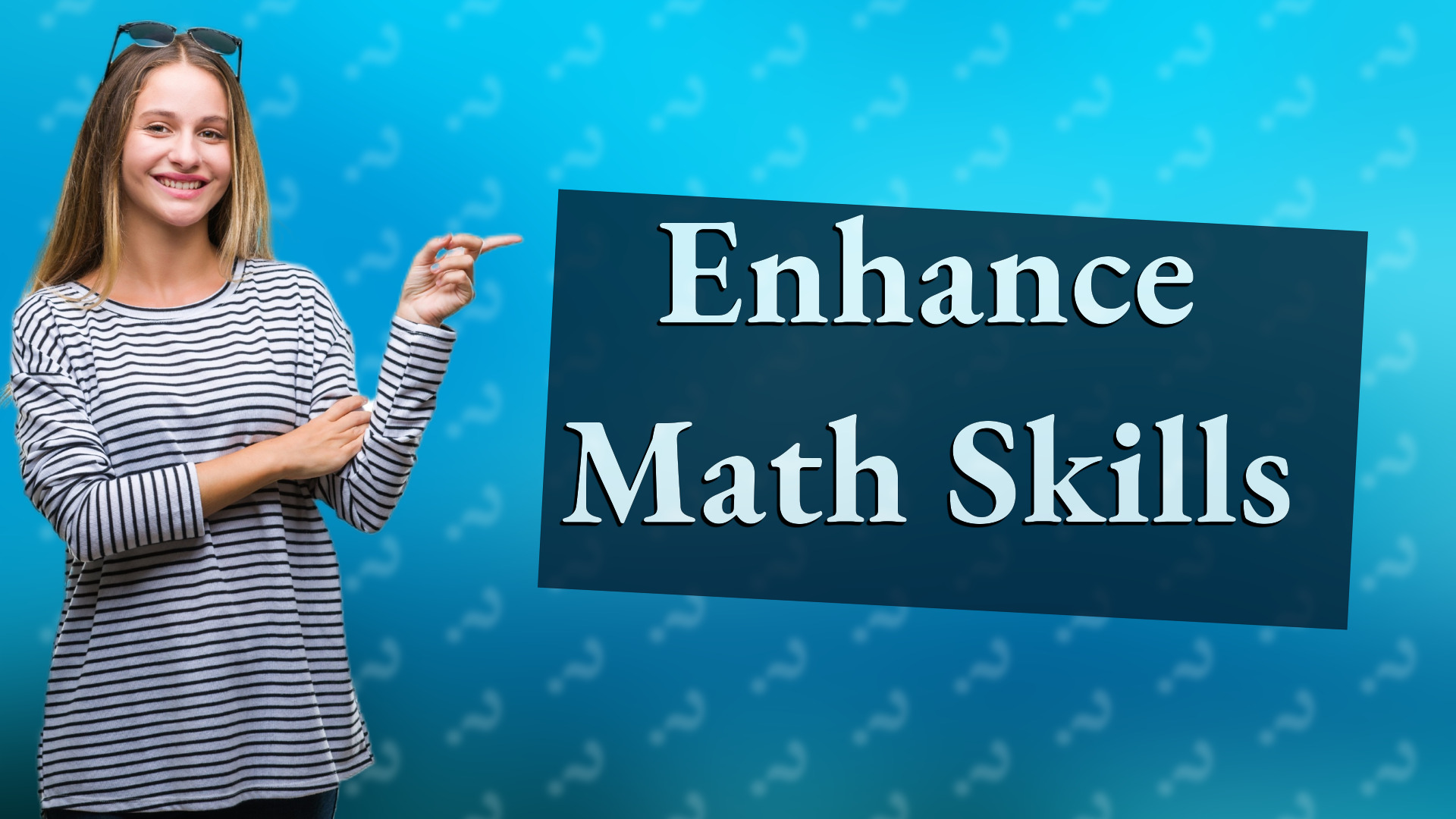 Enhance Math Skills