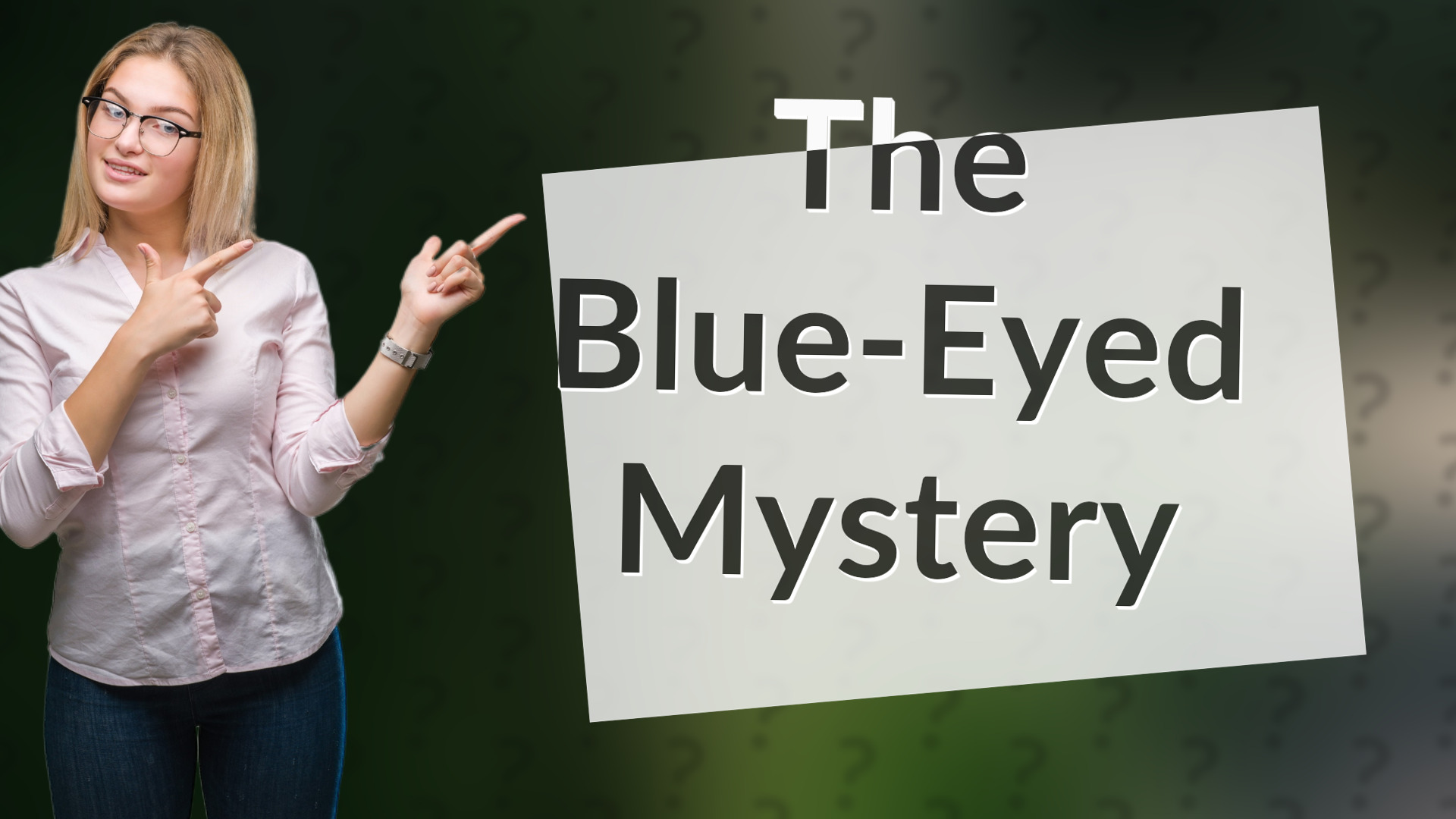 The Blue-Eyed Mystery