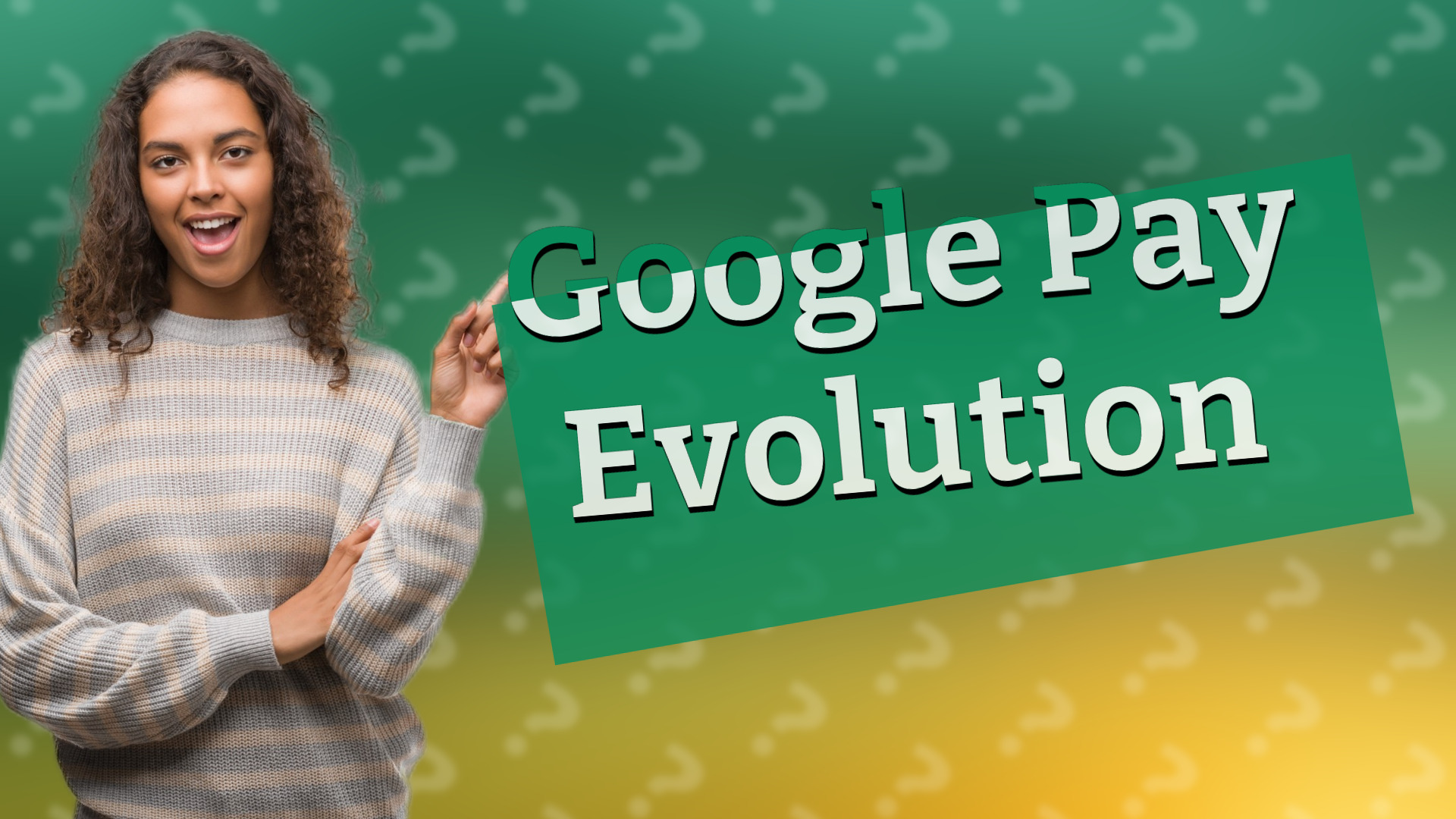 Google Pay Evolution