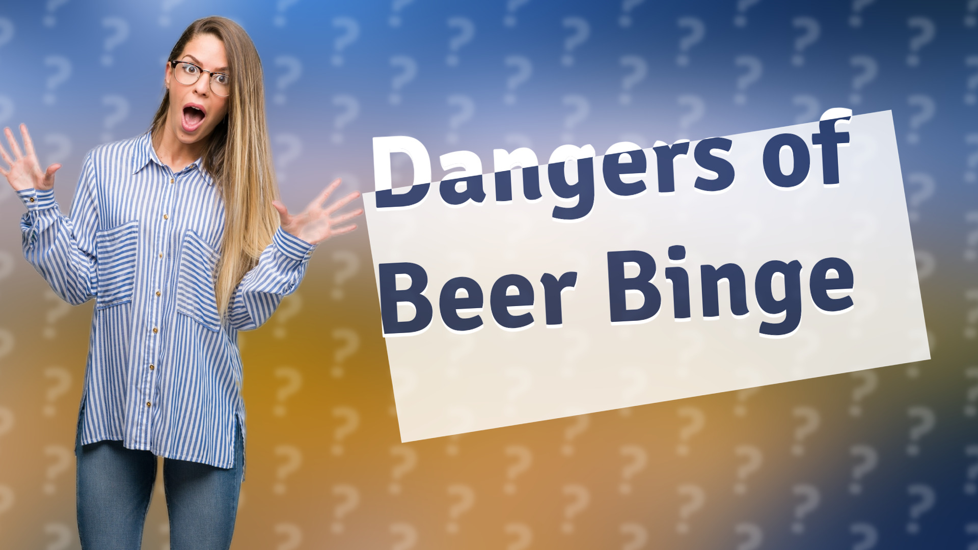 Dangers of Beer Binge
