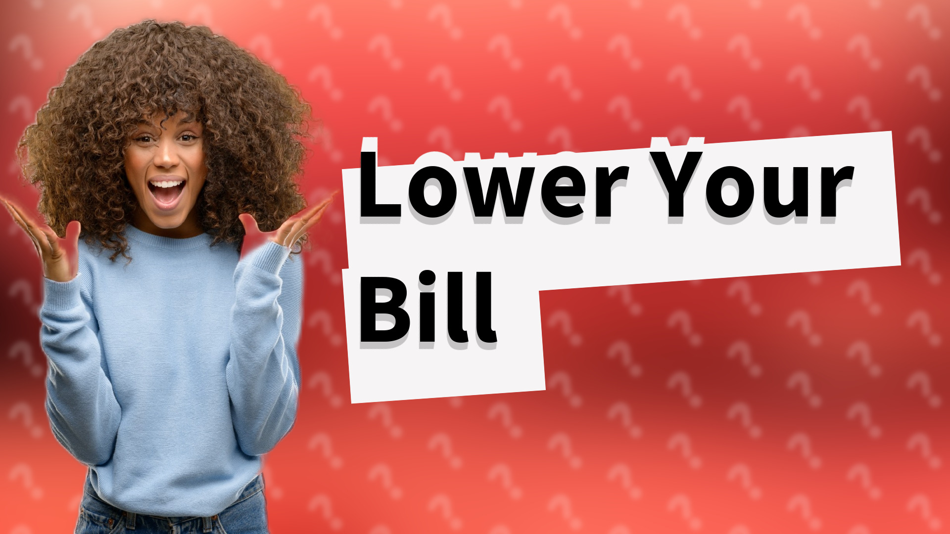 Lower Your Bill