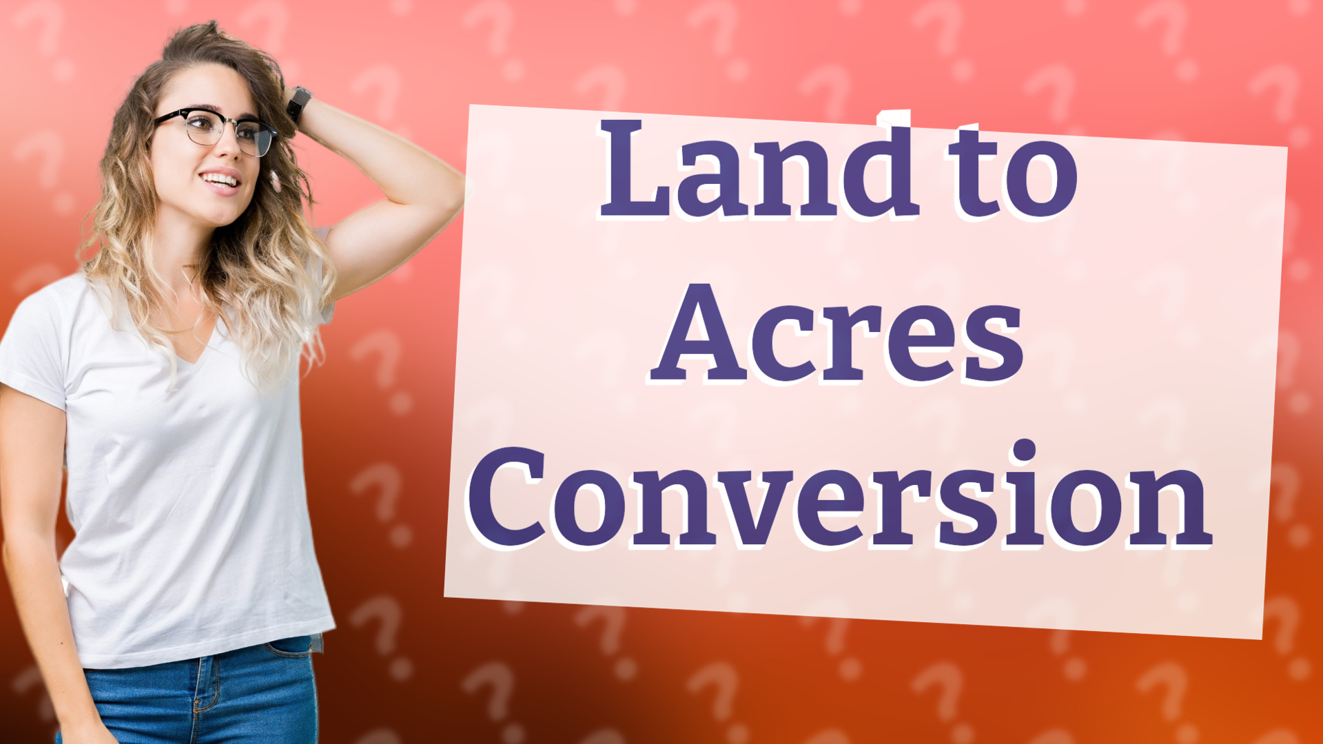 Land to Acres Conversion