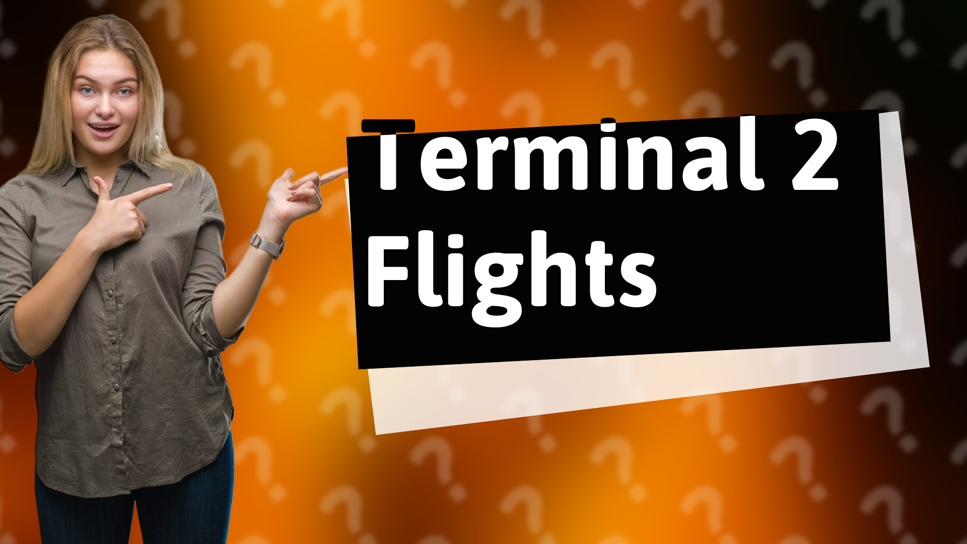 Terminal 2 Flights