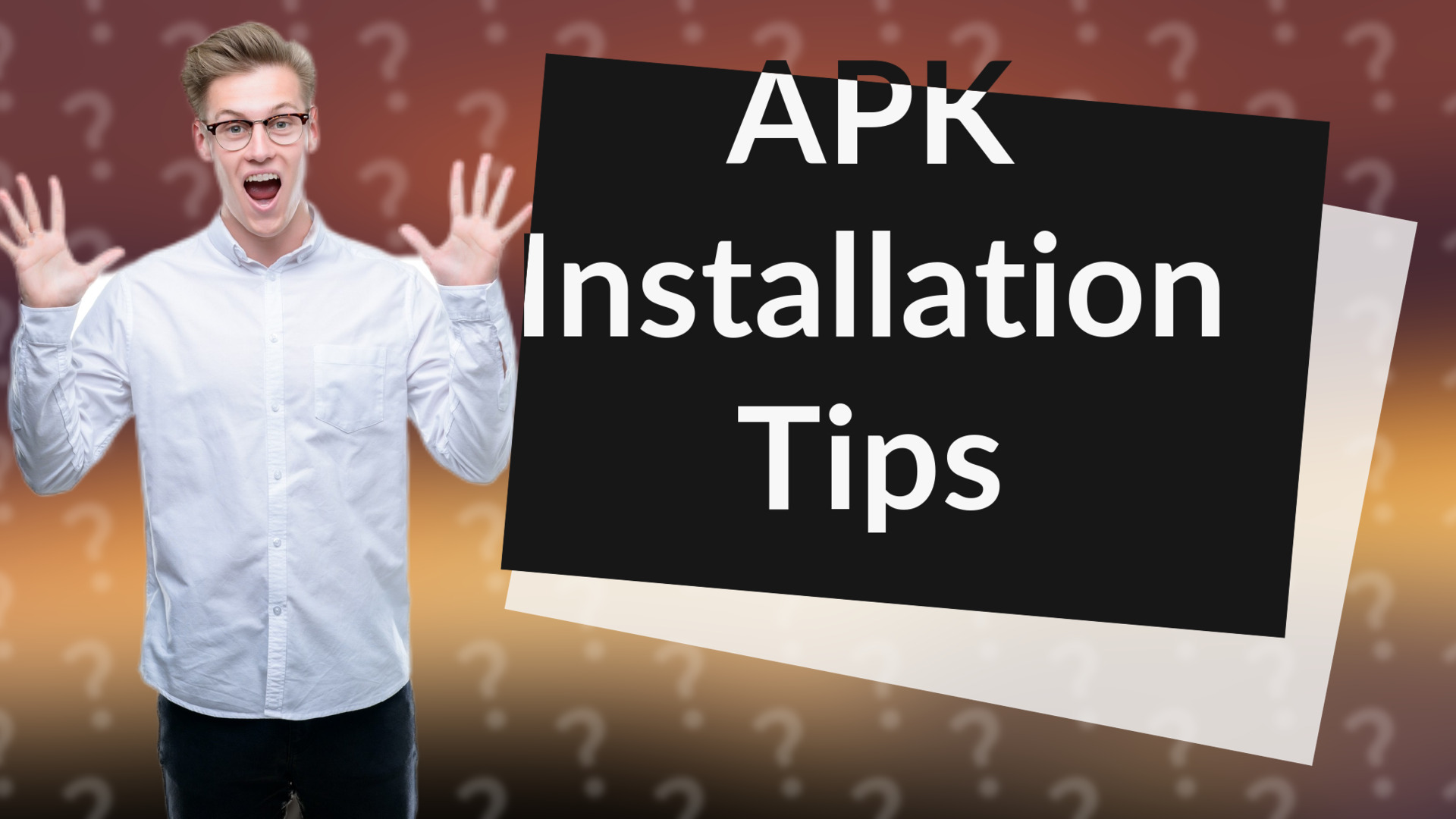 APK Installation Tips
