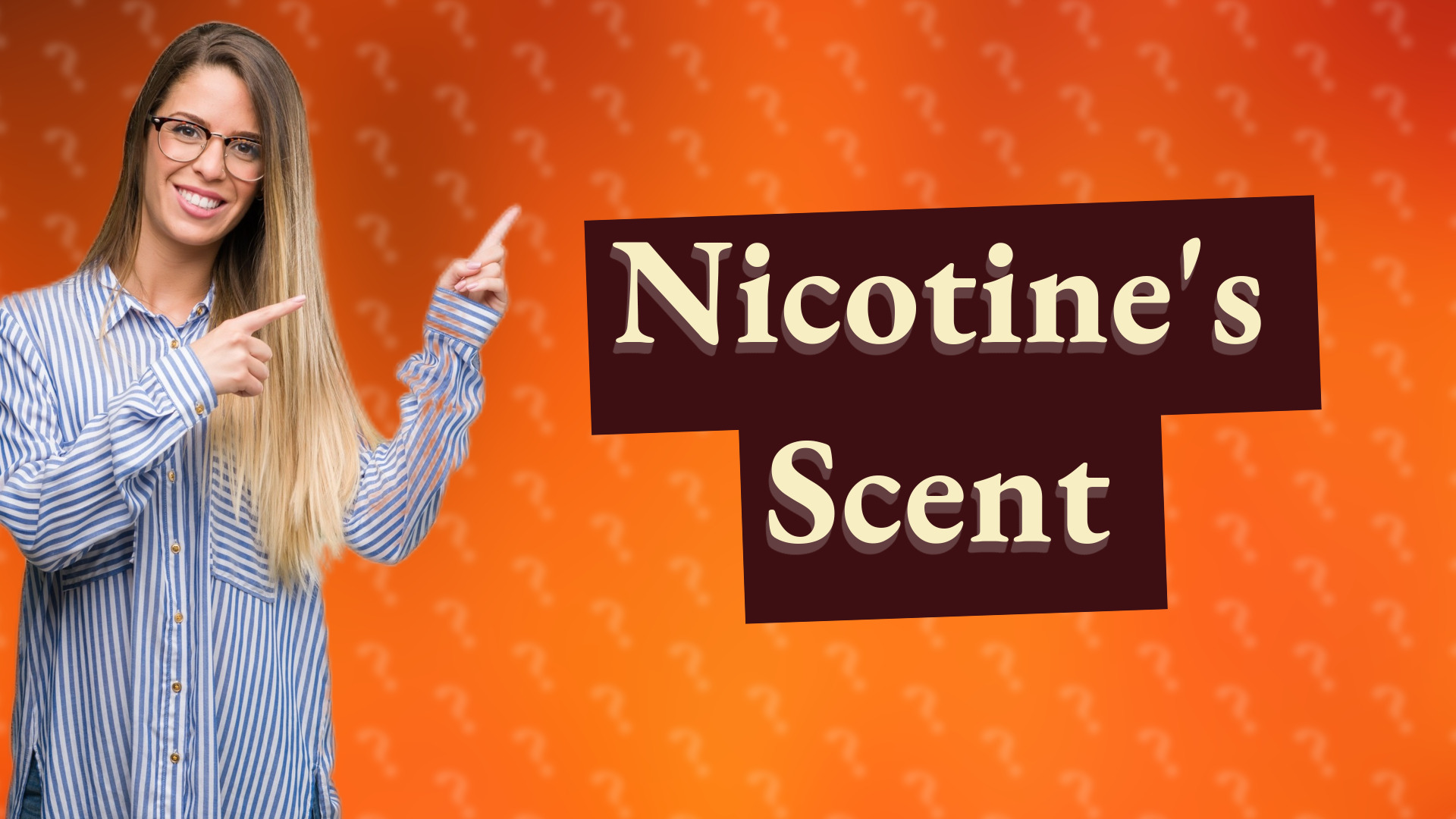 Nicotine's Scent