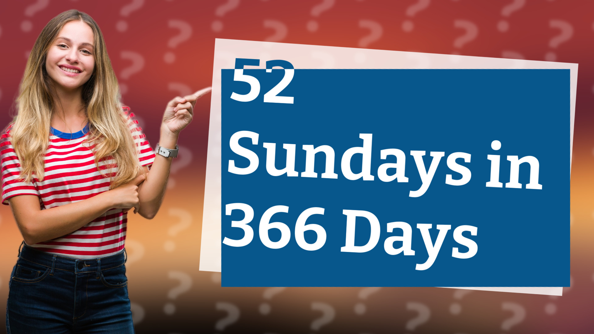 52 Sundays in 366 Days