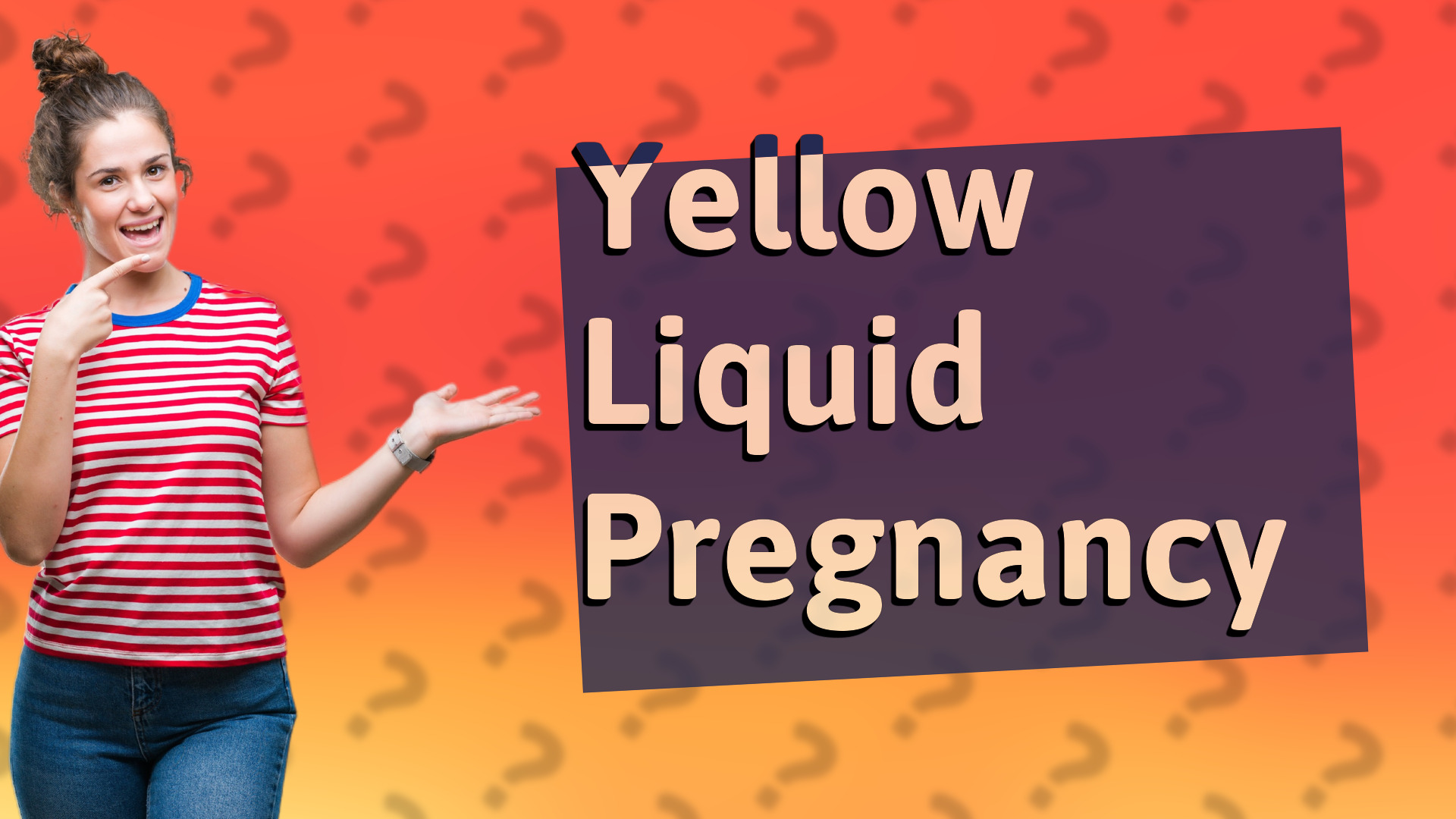 Yellow Liquid Pregnancy