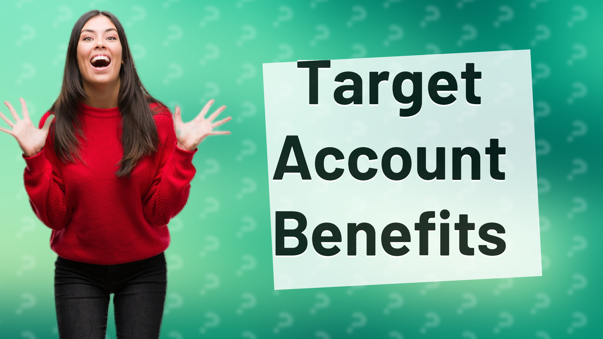 Target Account Benefits