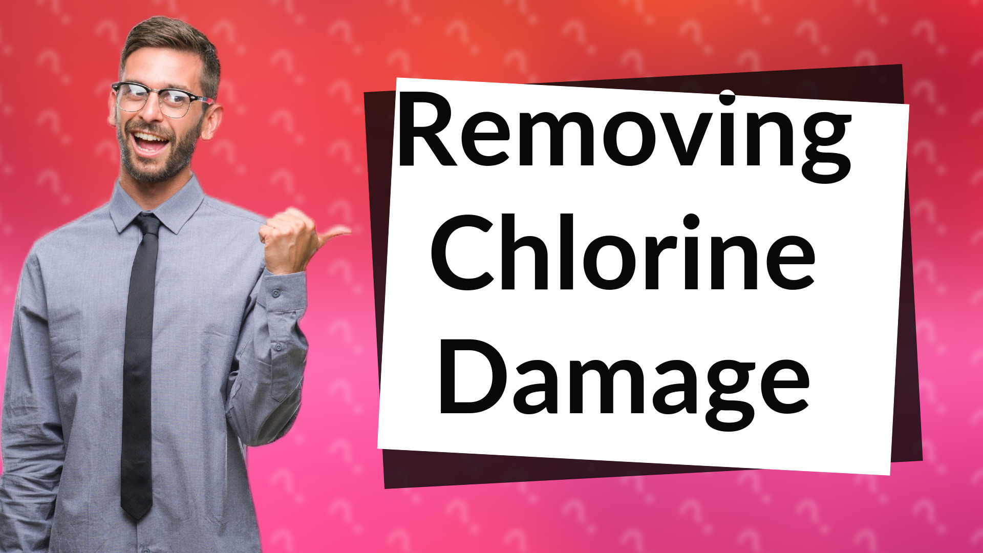 Removing Chlorine Damage