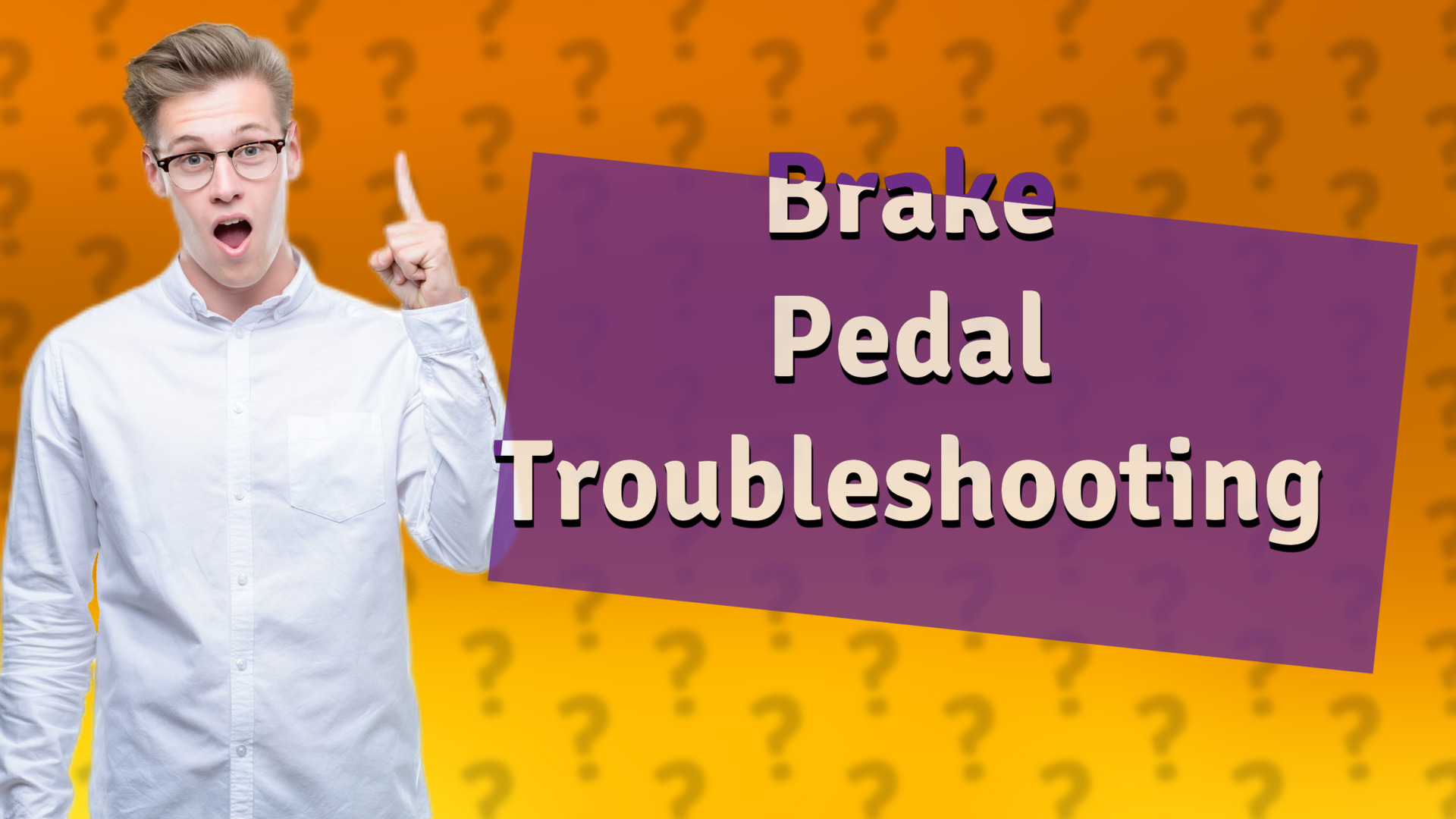 Brake Pedal Troubleshooting