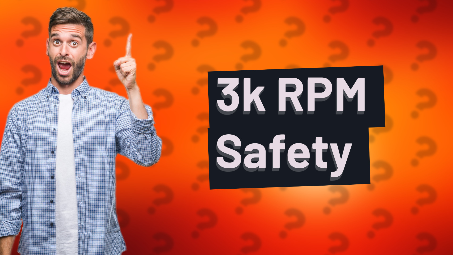 3k RPM Safety