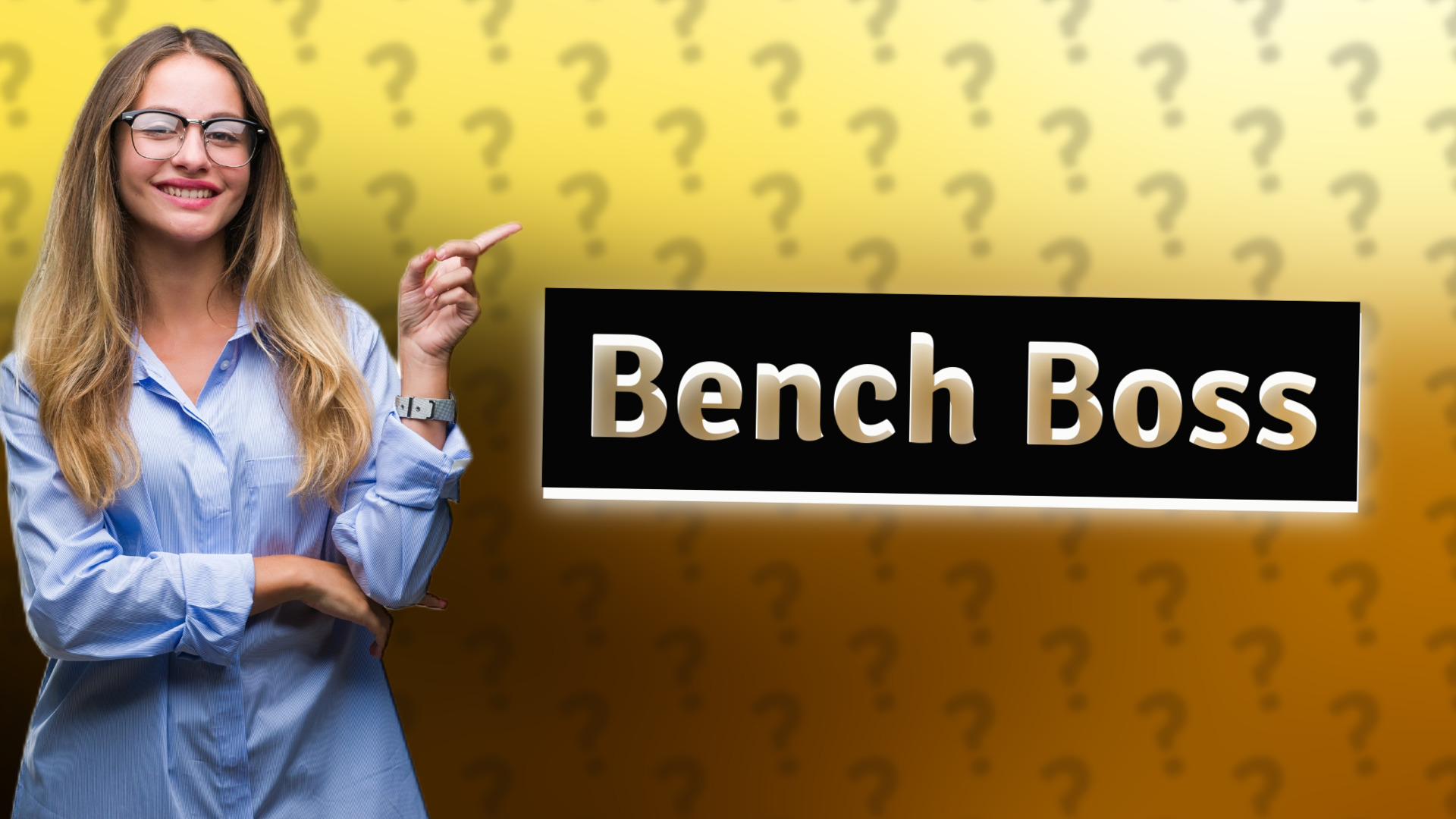 Bench Boss