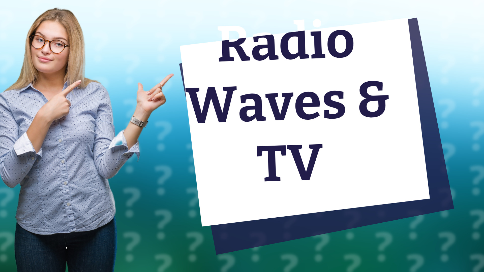 Radio Waves & TV