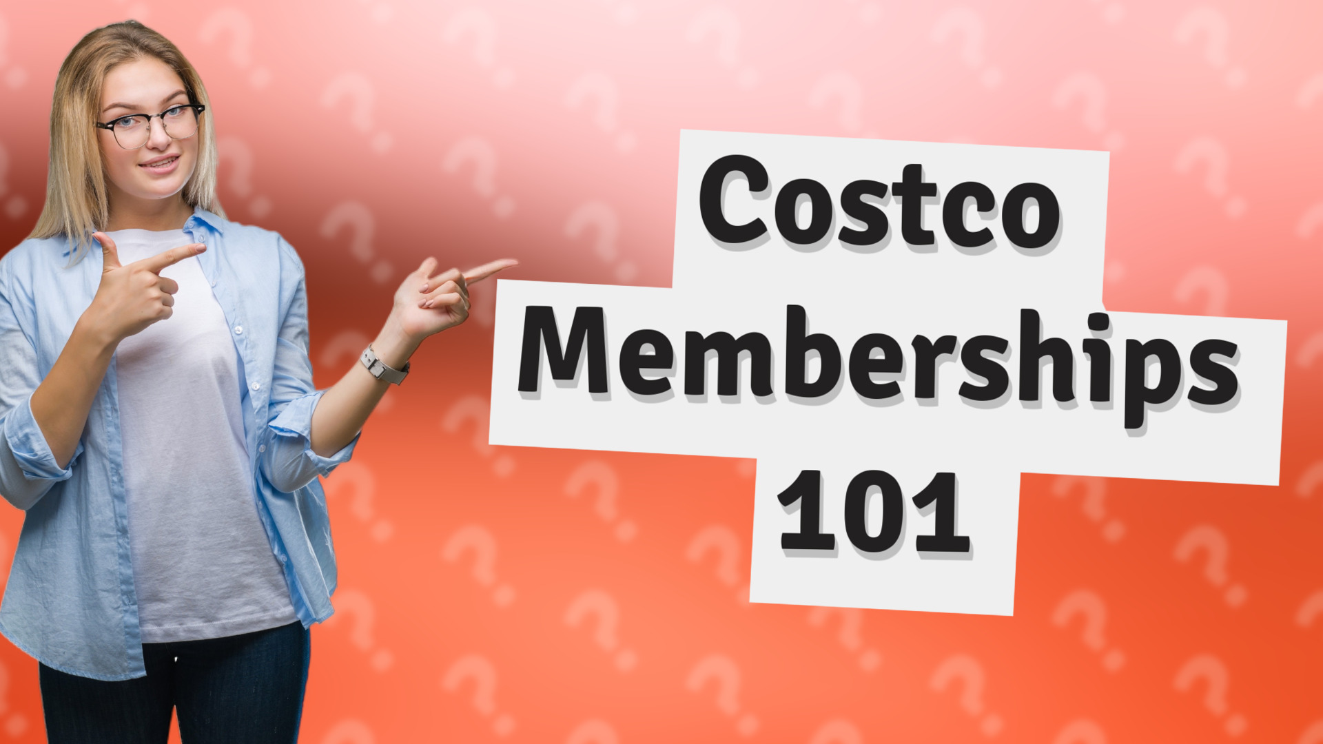 Costco Memberships 101