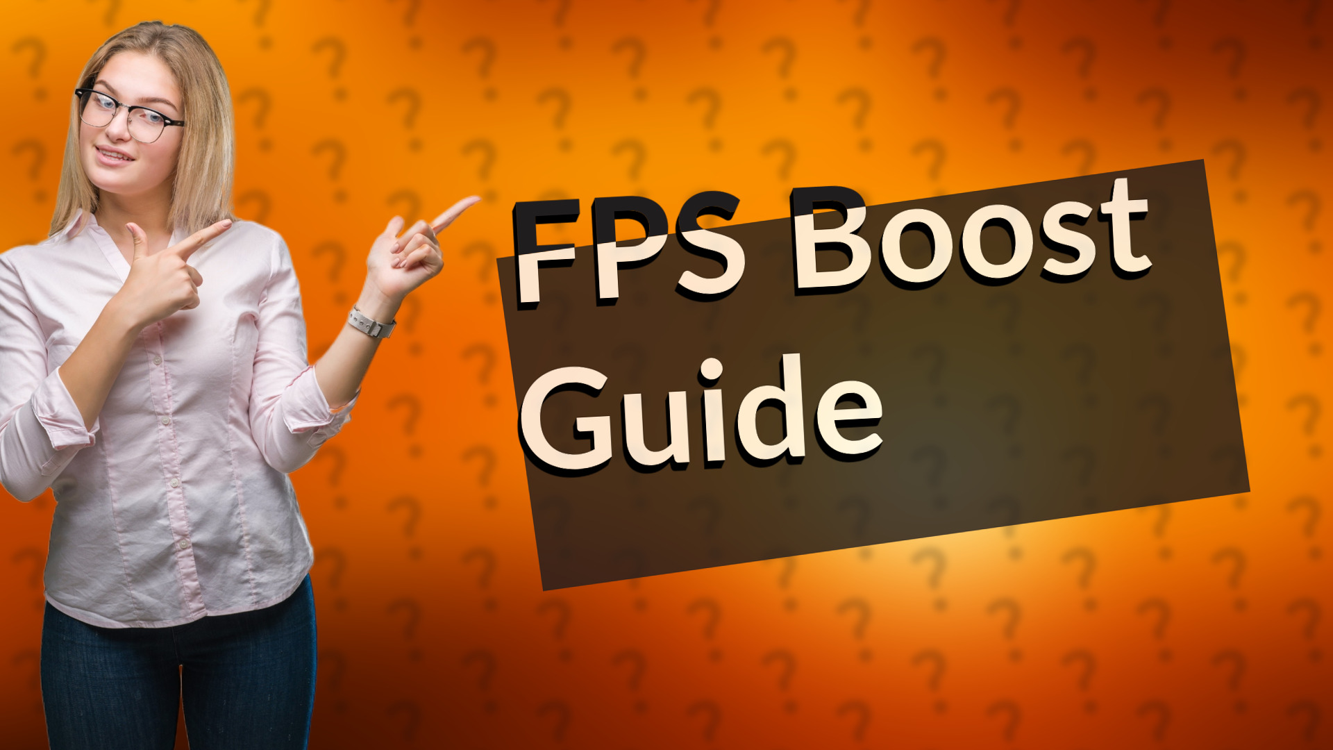 FPS Boost Guide