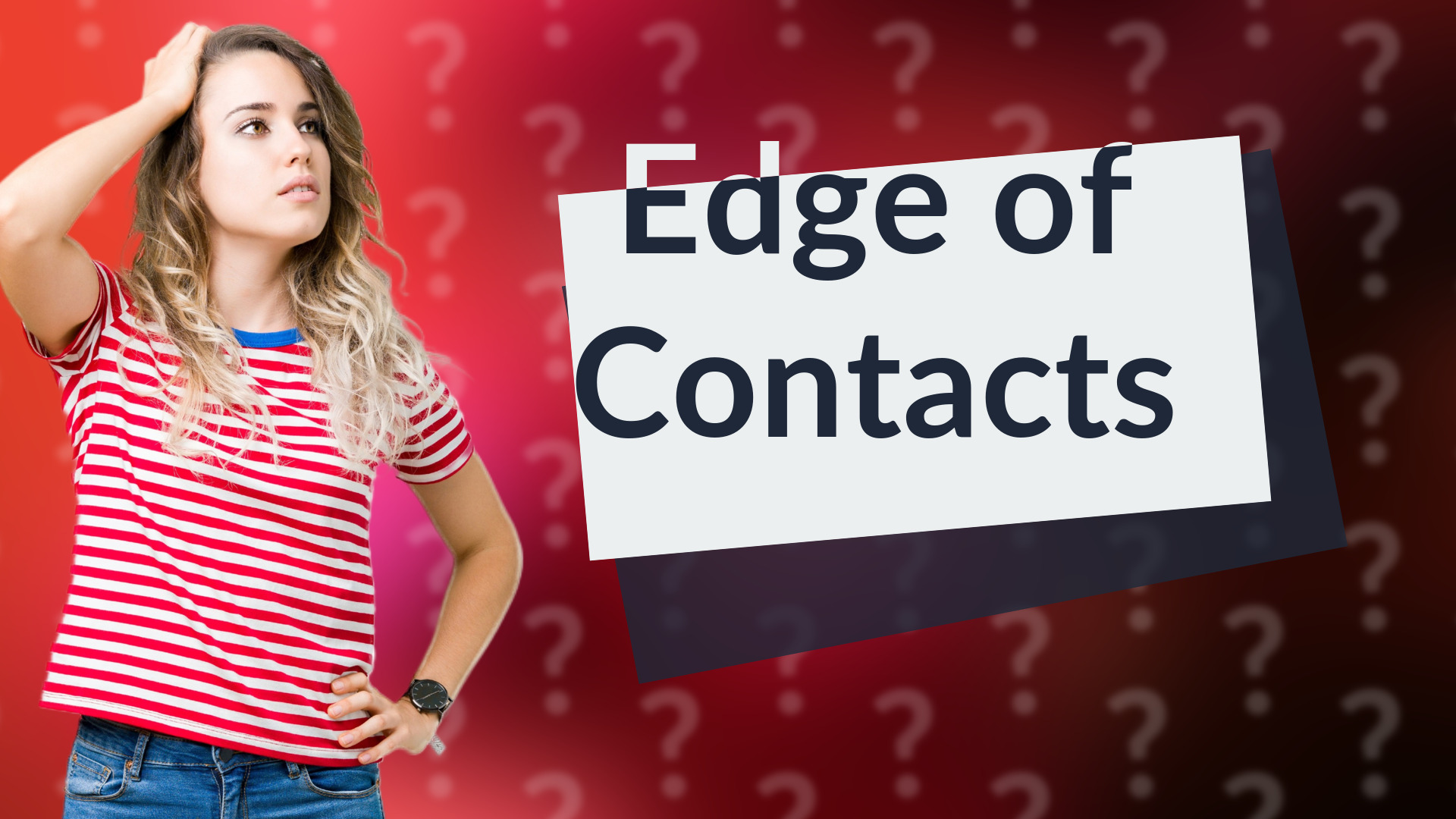 Edge of Contacts