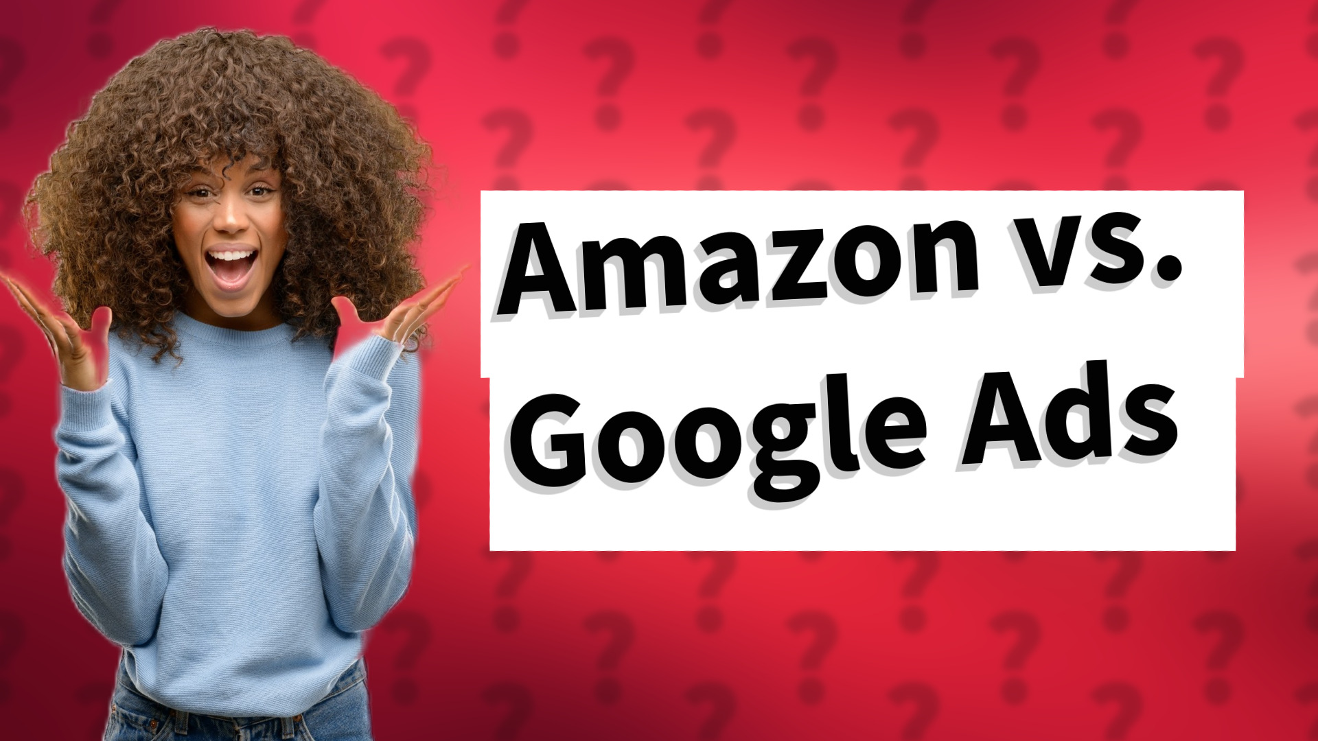 Amazon vs. Google Ads