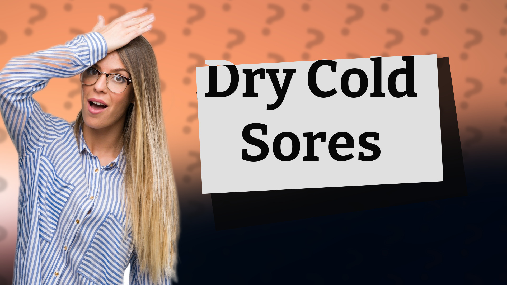 Dry Cold Sores