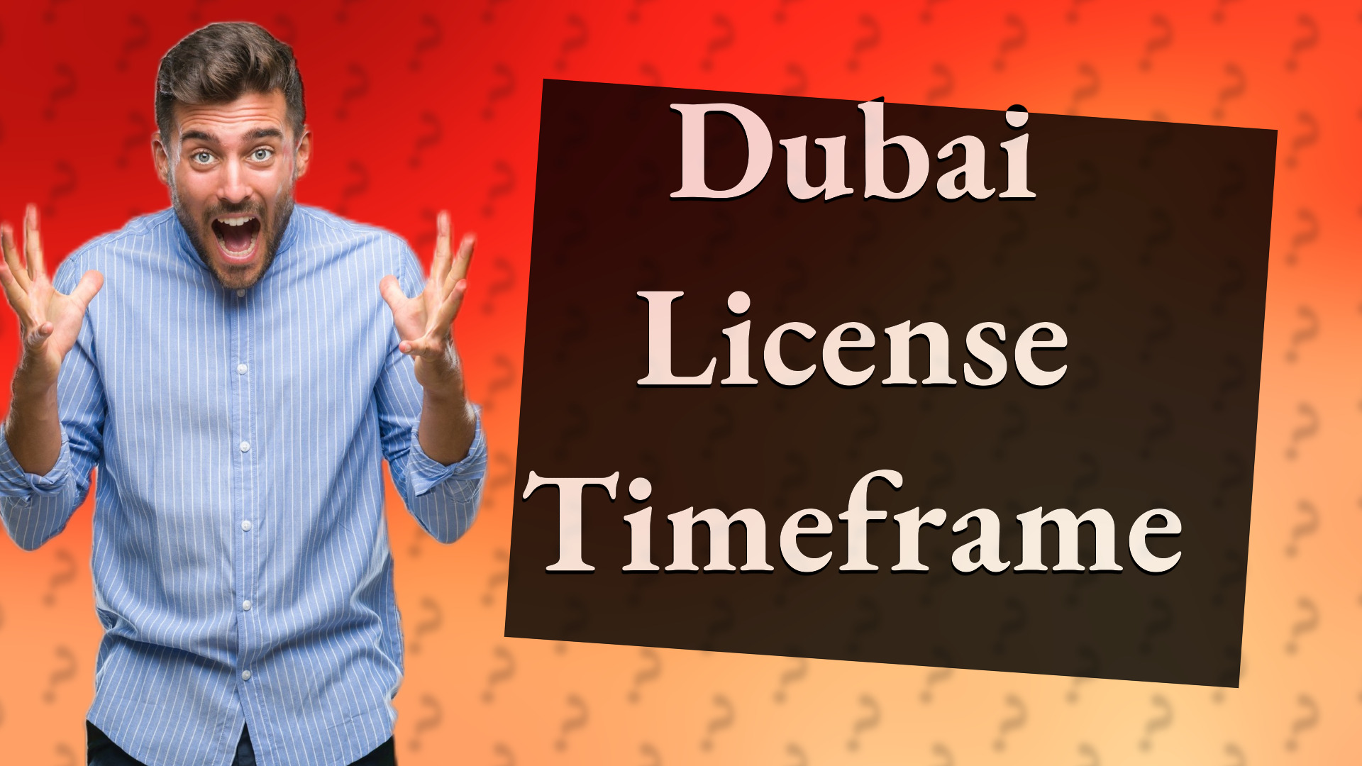 Dubai License Timeframe