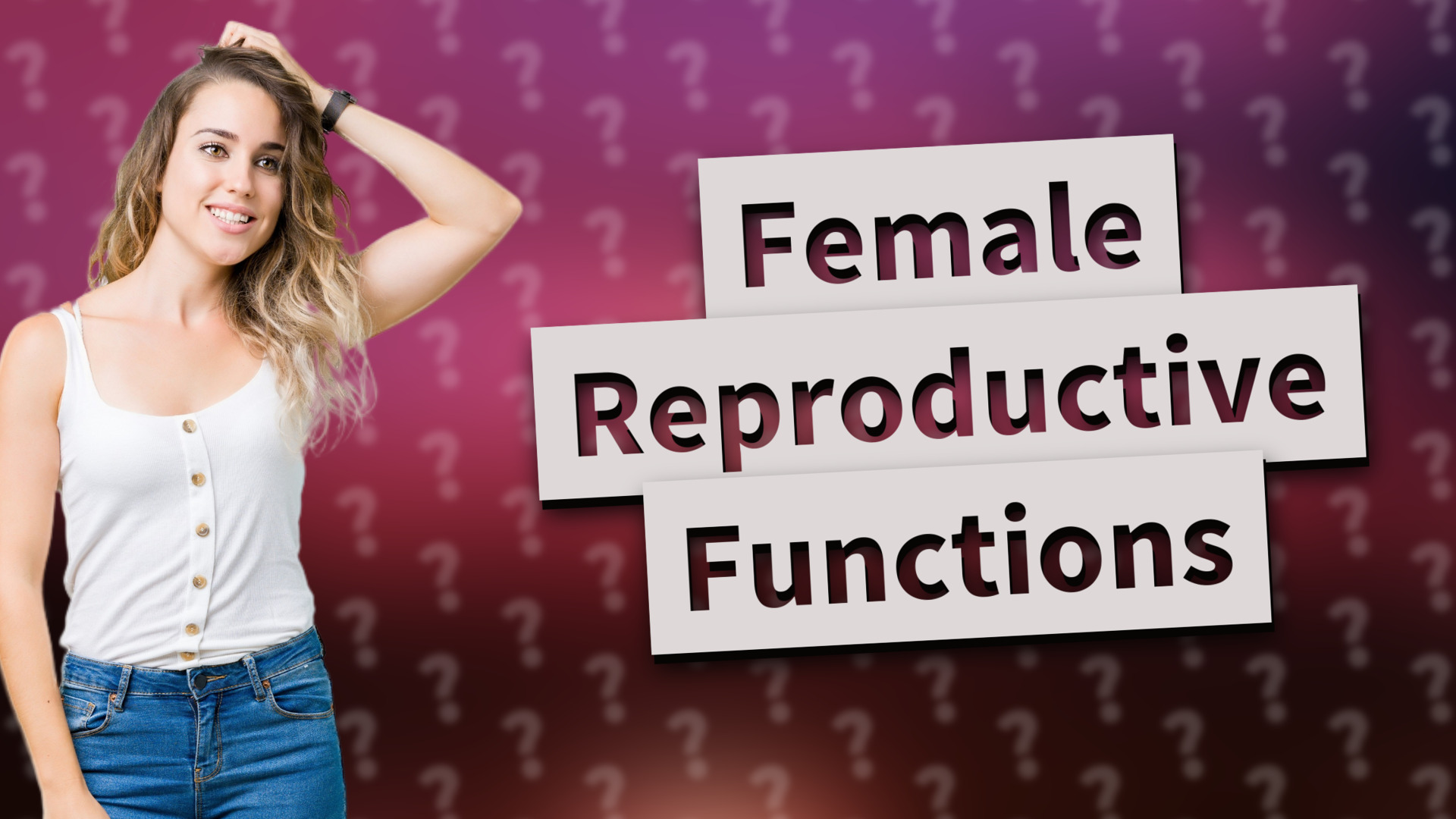 Female Reproductive Functions