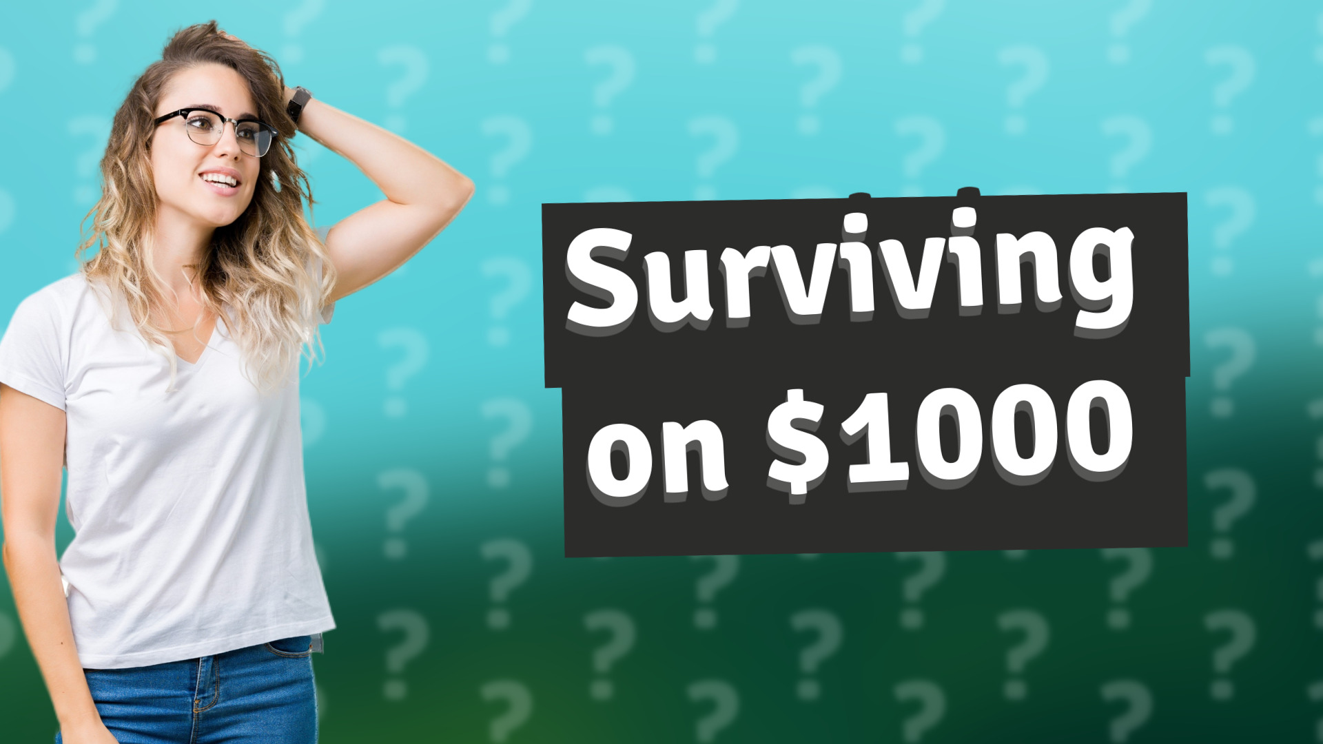 Surviving on $1000