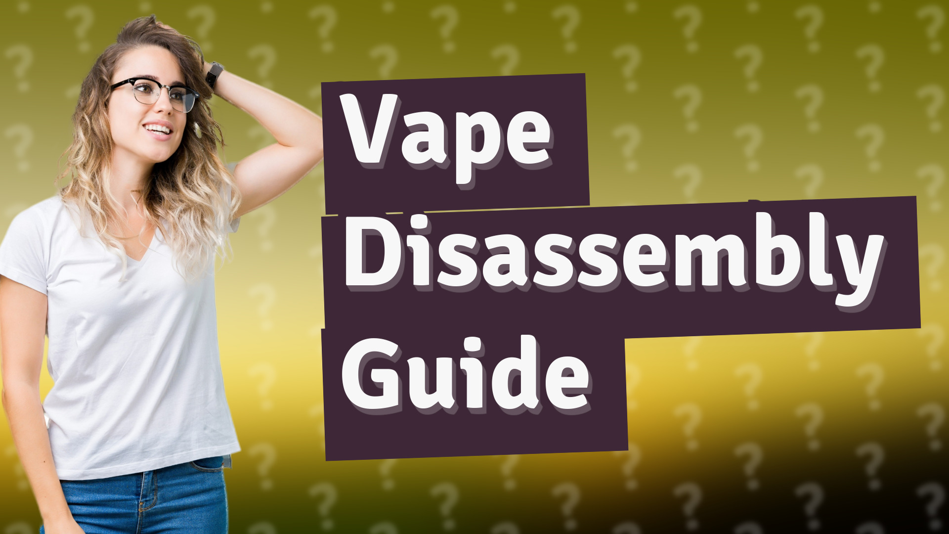 Vape Disassembly Guide