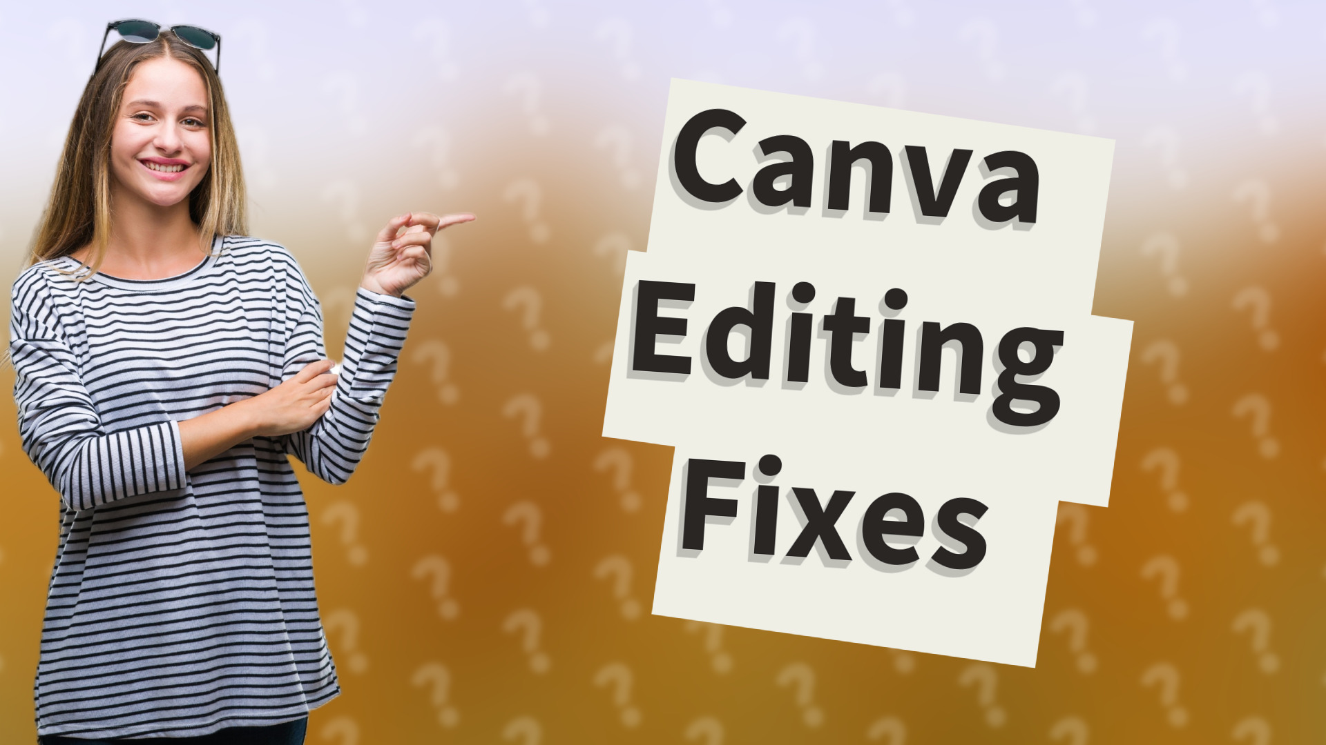 Canva Editing Fixes