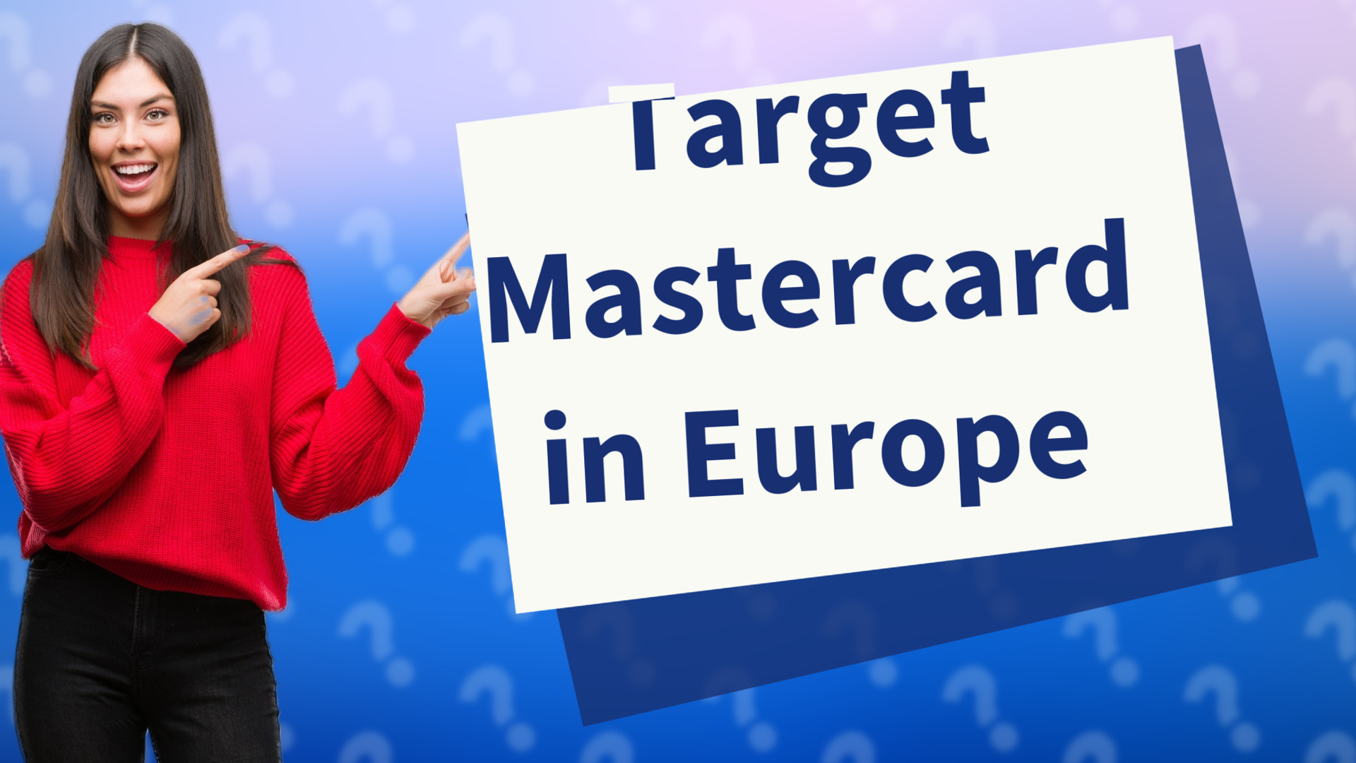 Target Mastercard in Europe