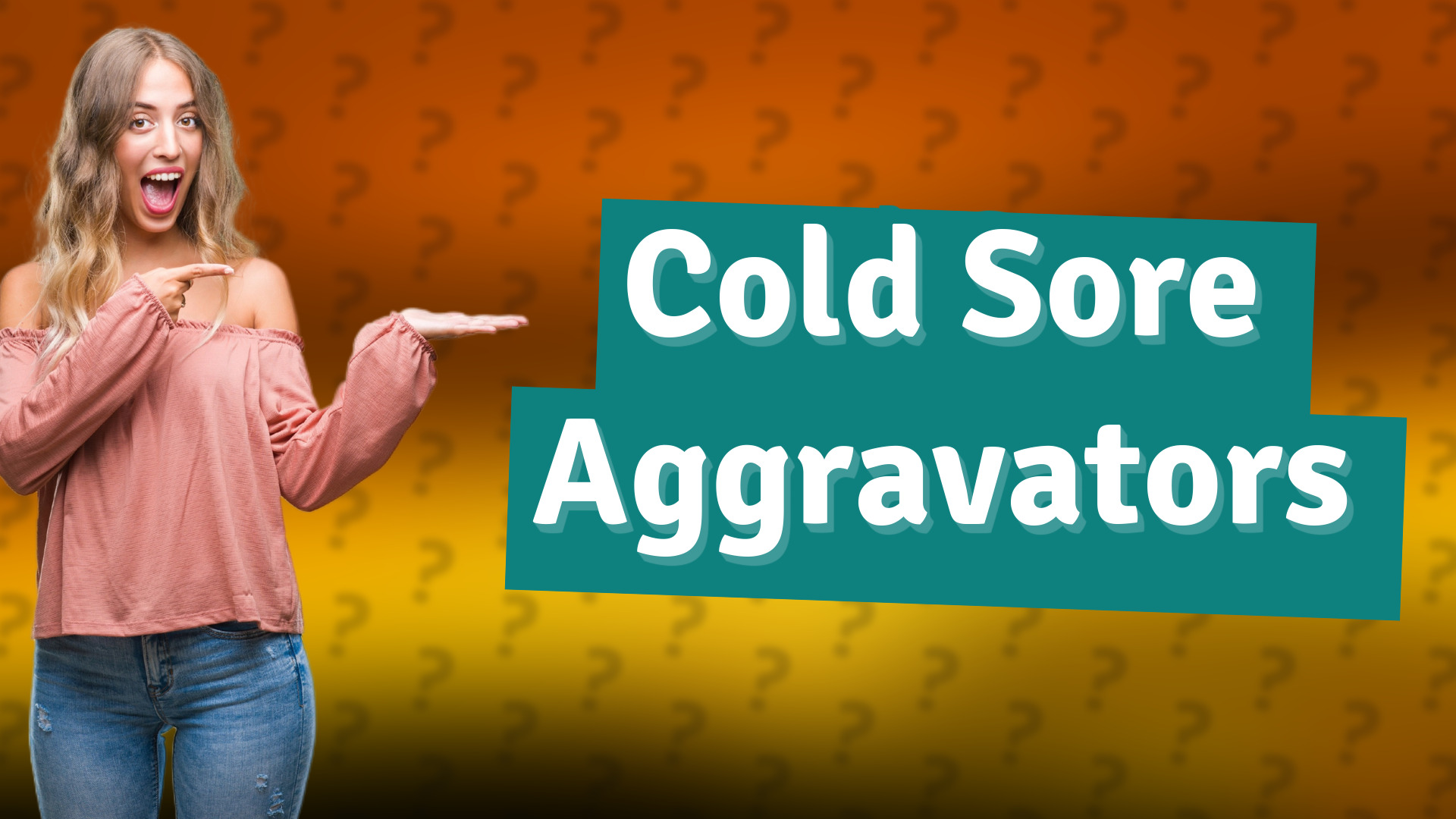 Cold Sore Aggravators