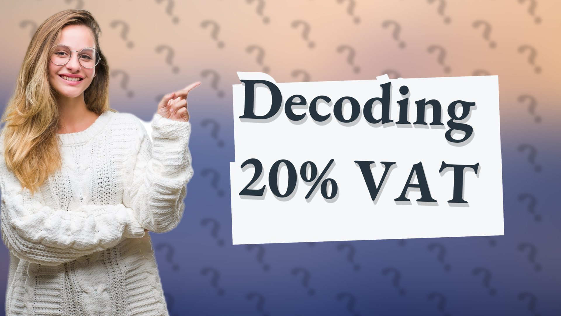 Decoding 20% VAT