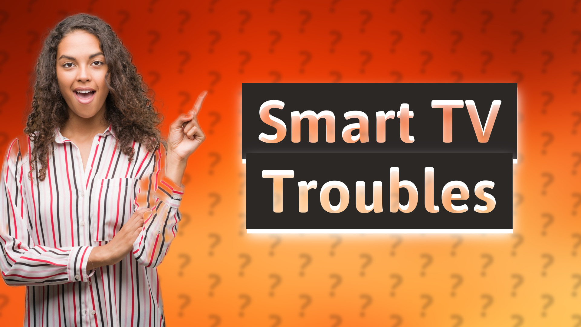 Smart TV Troubles