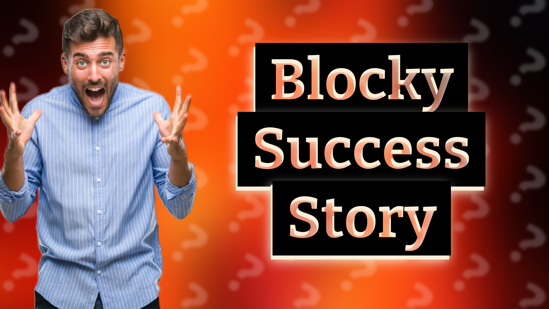 Blocky Success Story
