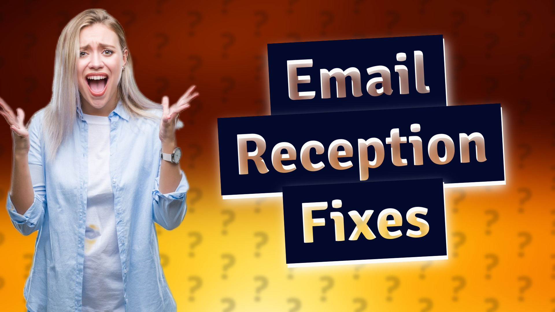 Email Reception Fixes