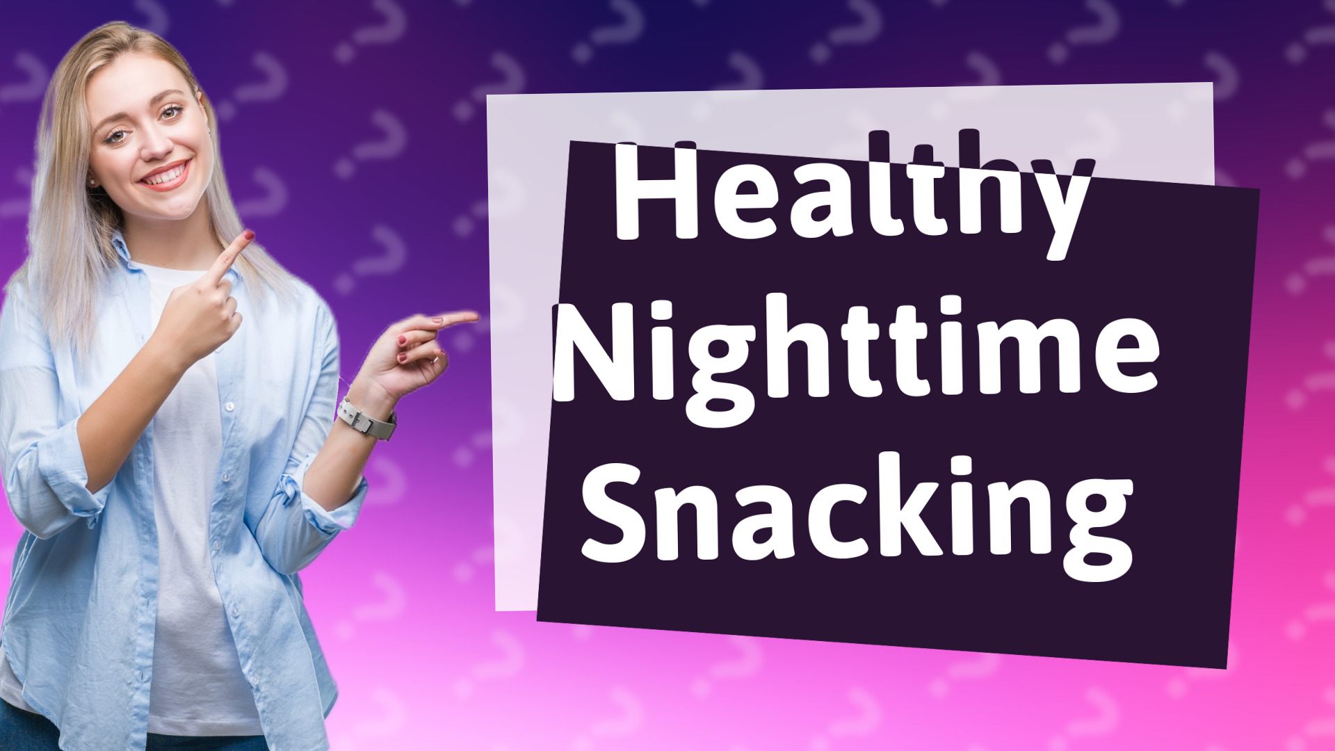 Healthy Nighttime Snacking