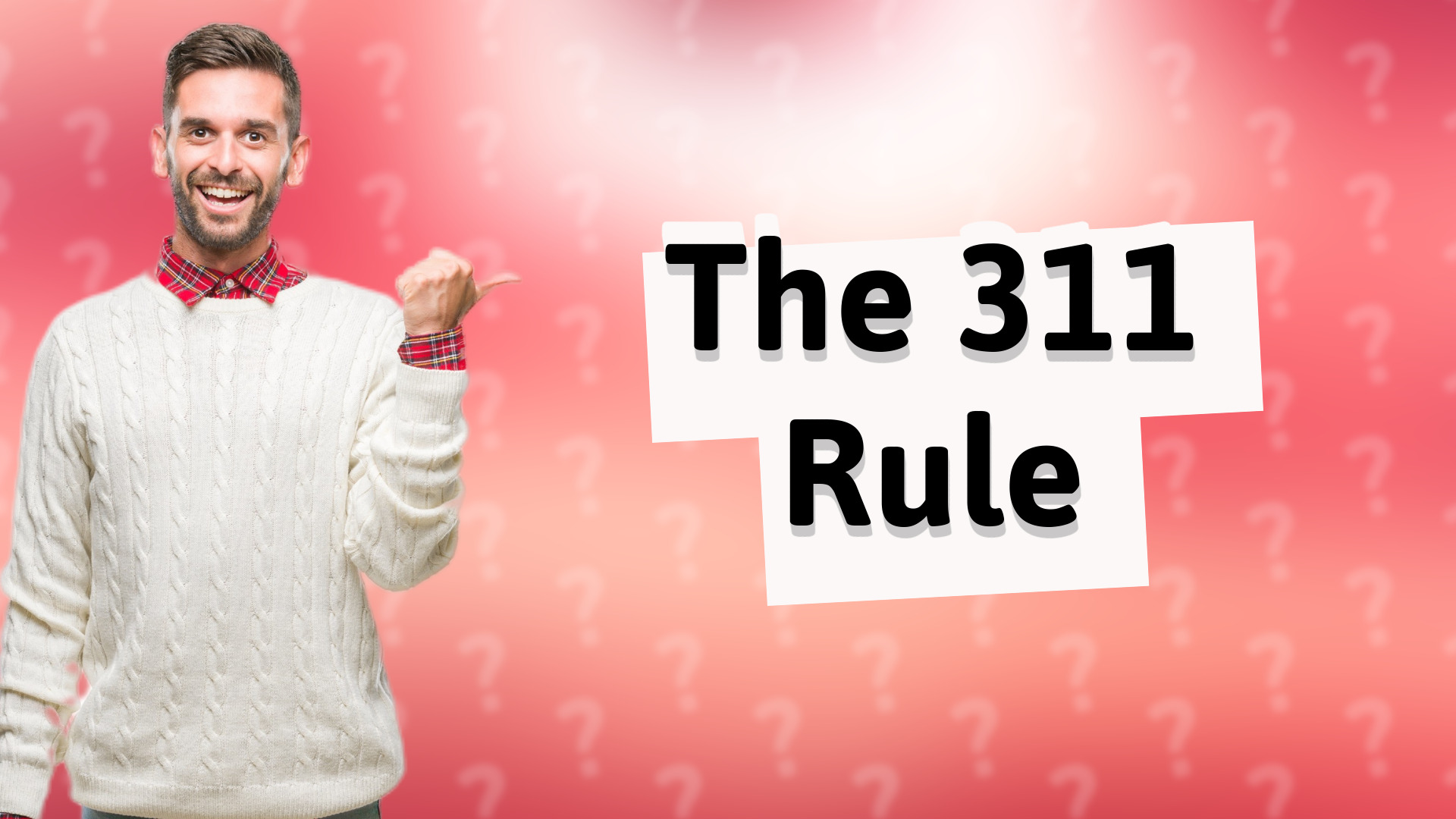 The 311 Rule