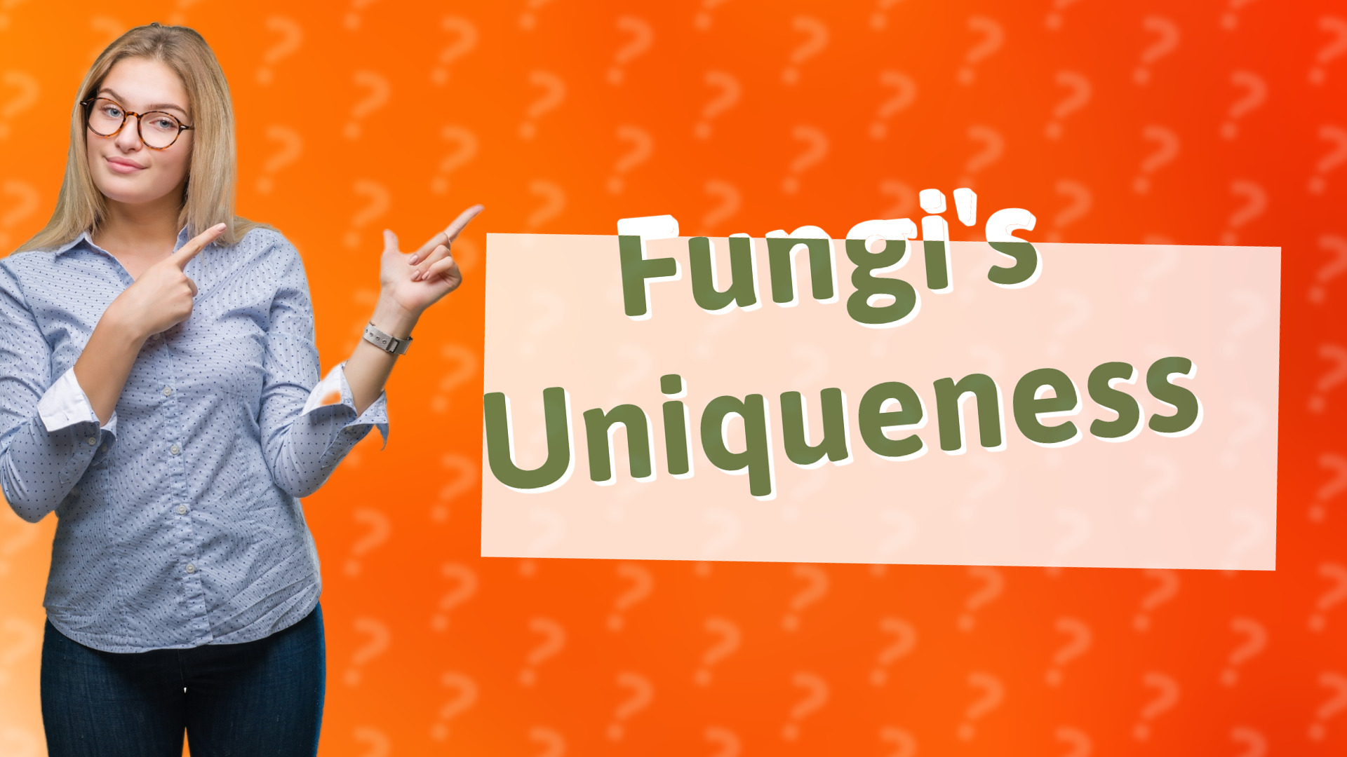 Fungi's Uniqueness