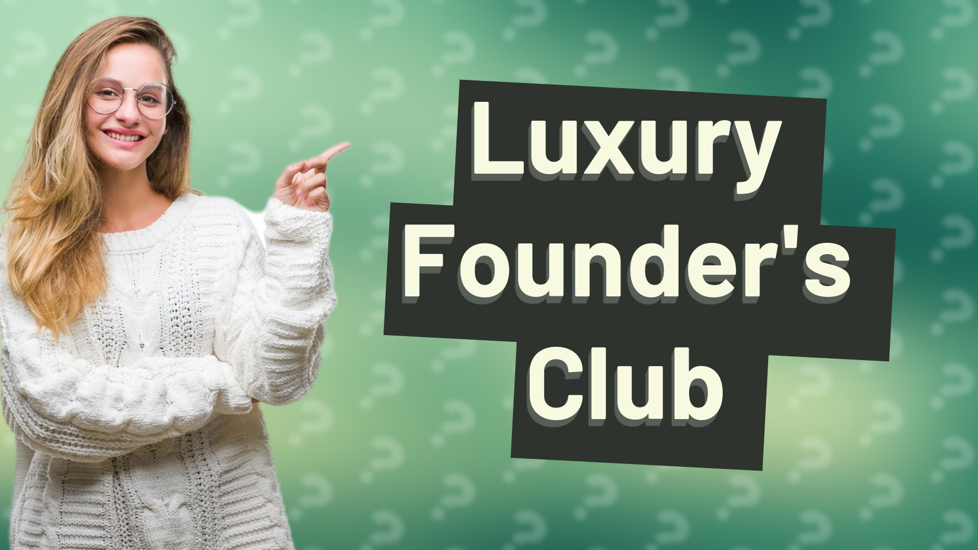 Luxury Founder's Club